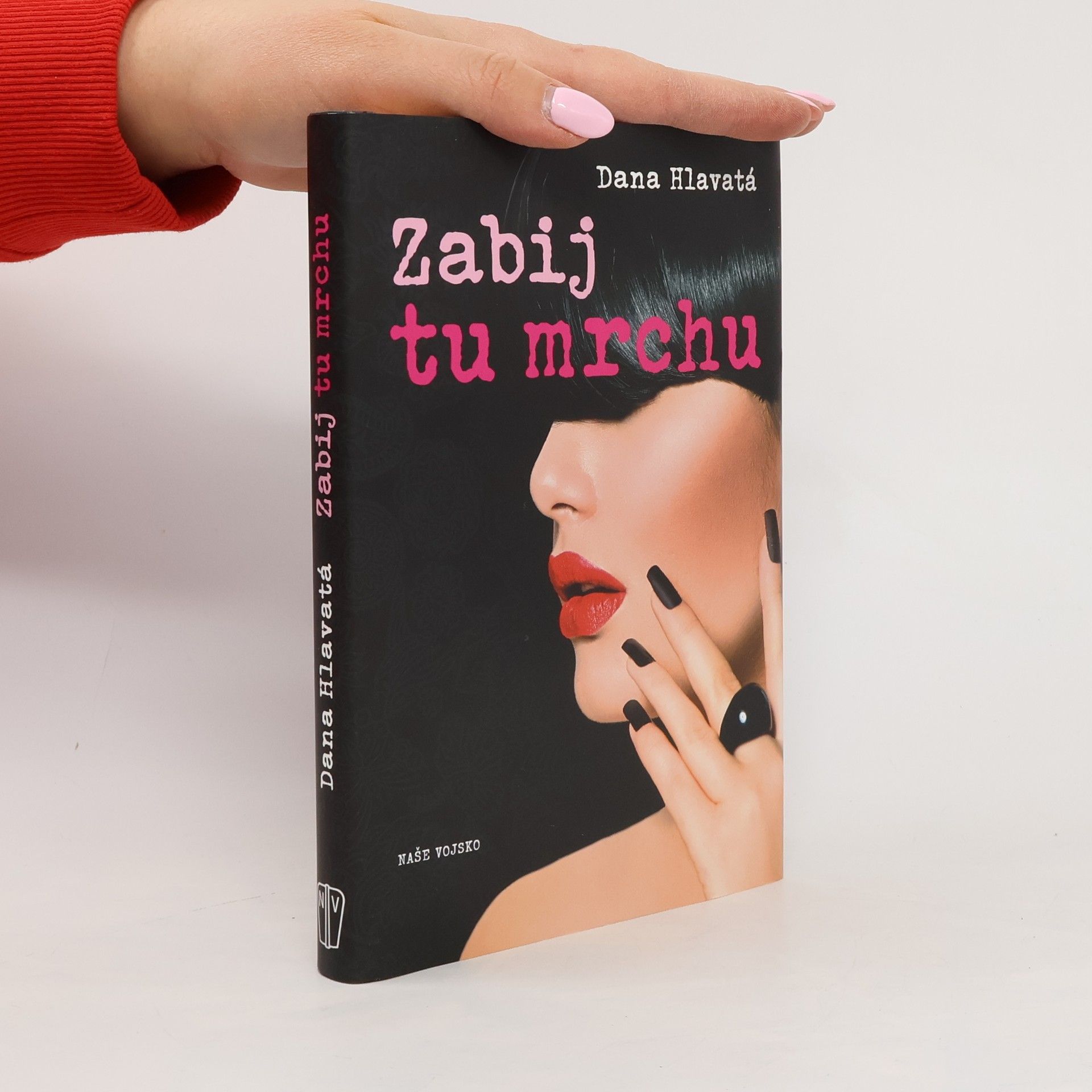 Dana Hlavatá Zabij tu mrchu