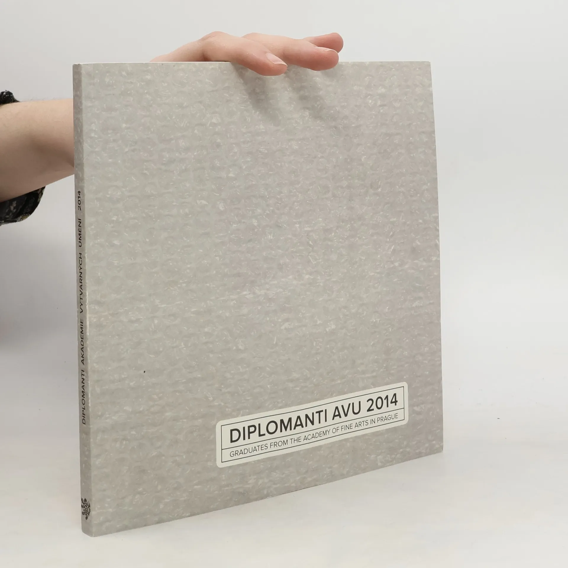 Diplomanti AVU 2014 : Graduates from the Academy of fine arts in Prague | Book | kolektiv | CS, EN