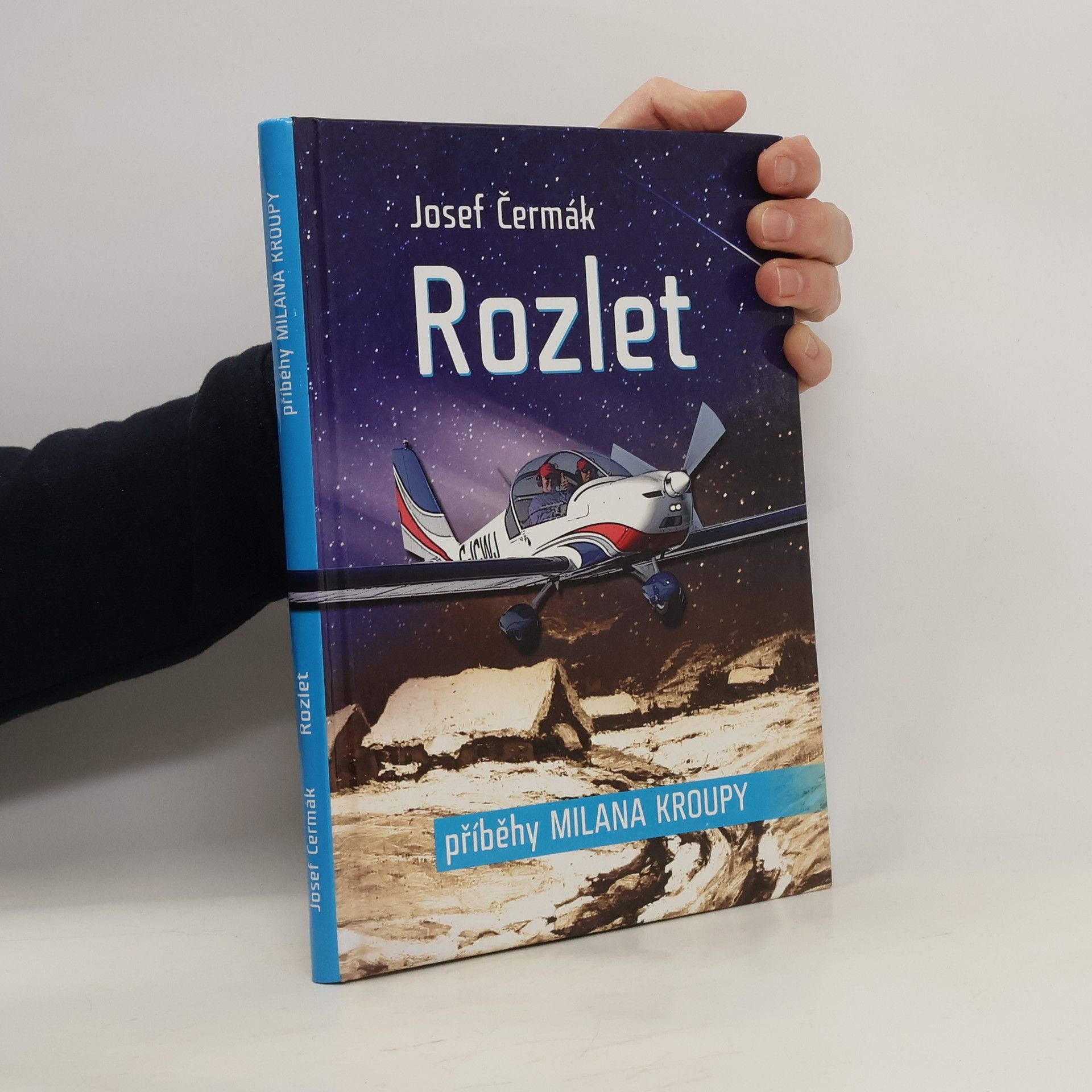 Josef Čermák Rozlet : příběhy Milana Kroupy : brankář, letec, podnikatel