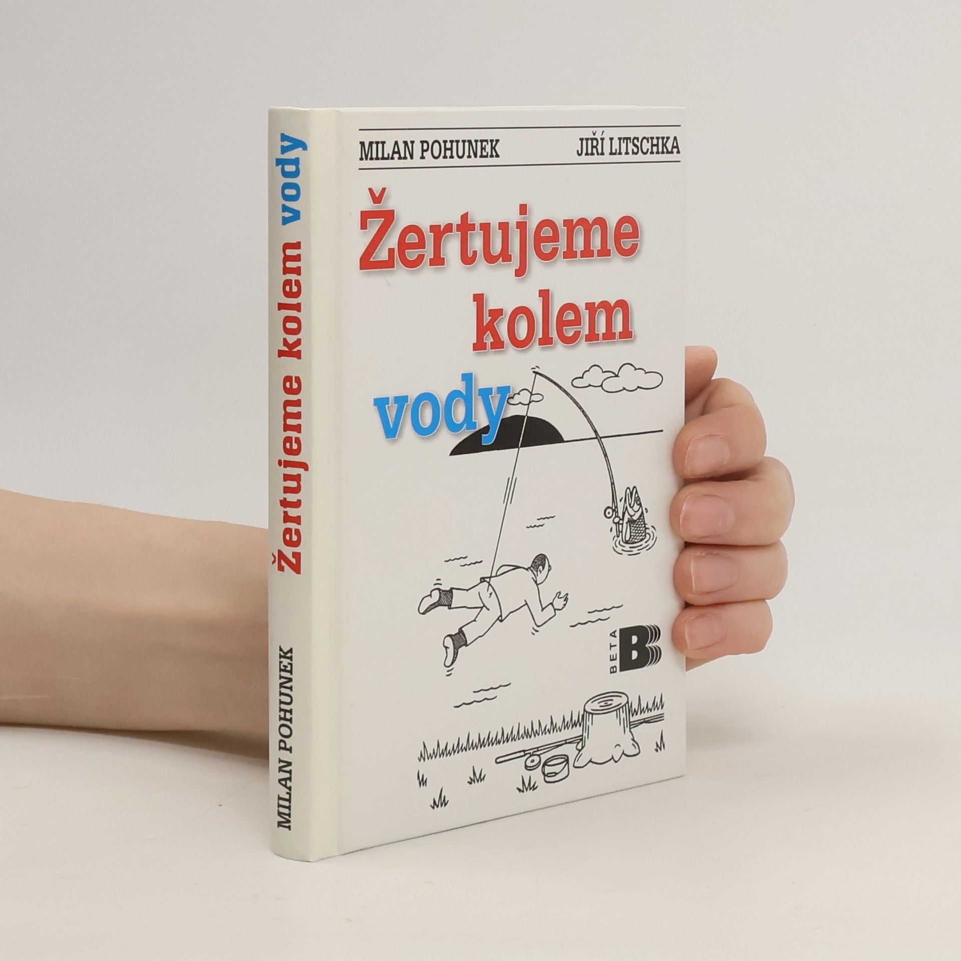 Milan Pohunek Žertujeme kolem vody. Humorný rybářský slovník