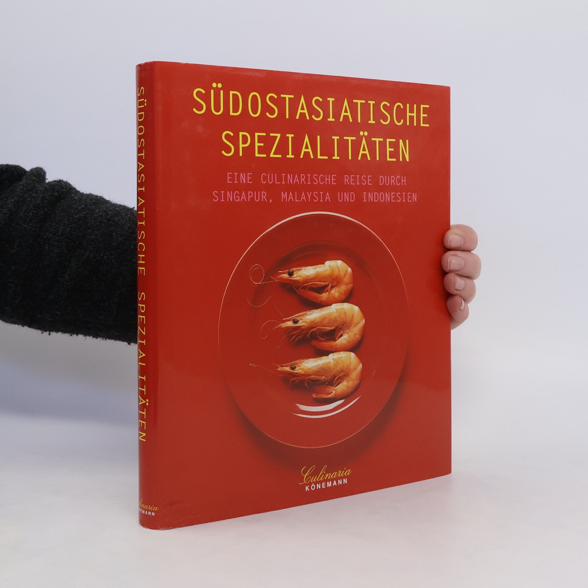 Rosalind Mowe Culinaria. Südostasiatische Spezialitäten. Eine kulinarische Reise