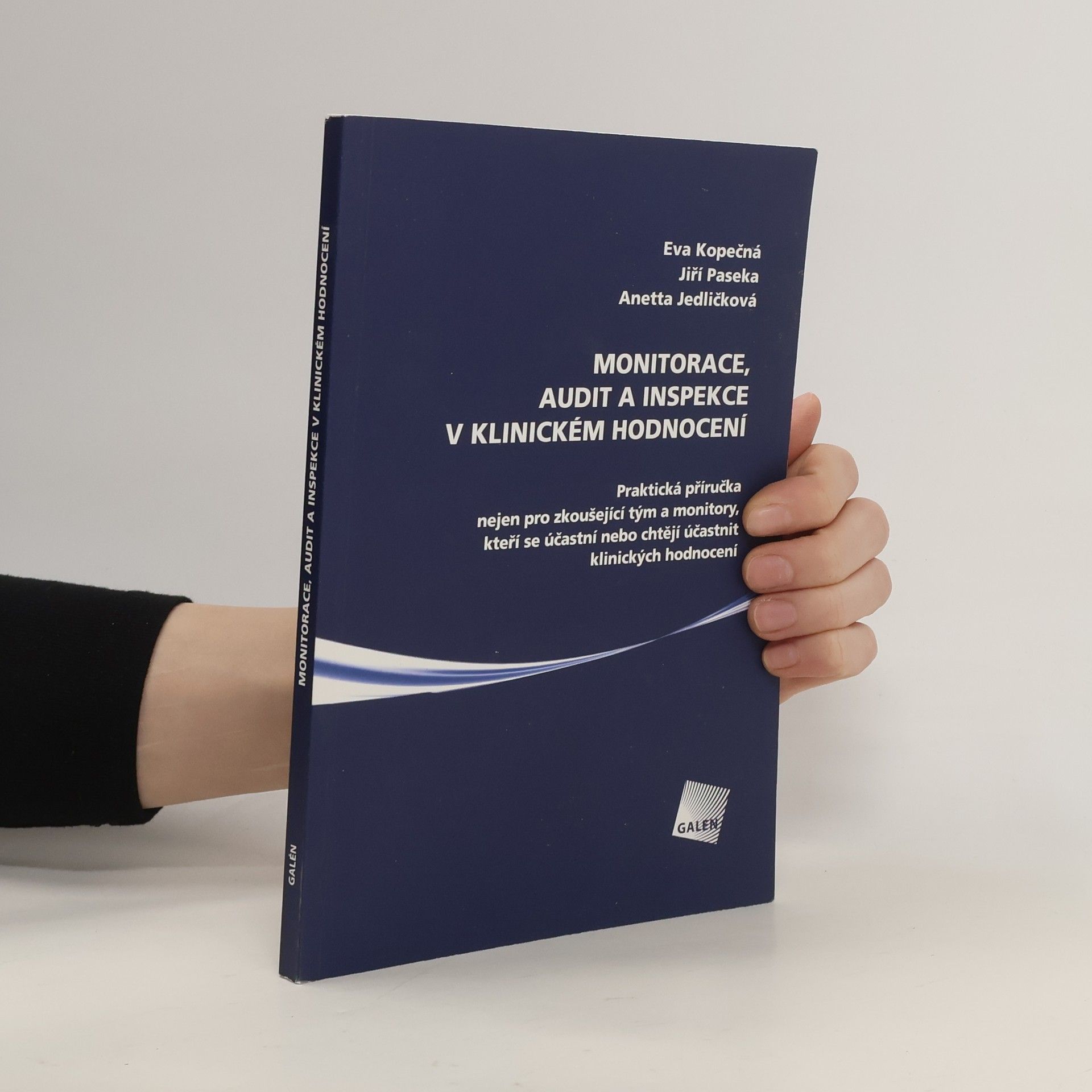 Eva Kopečná Monitorace, audit a inspekce v klinickém hodnocení