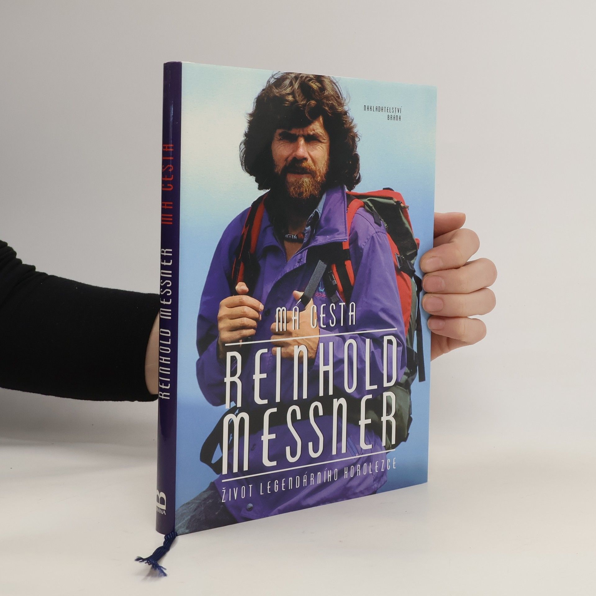 Reinhold Messner Má cesta : život legendárního horolezce