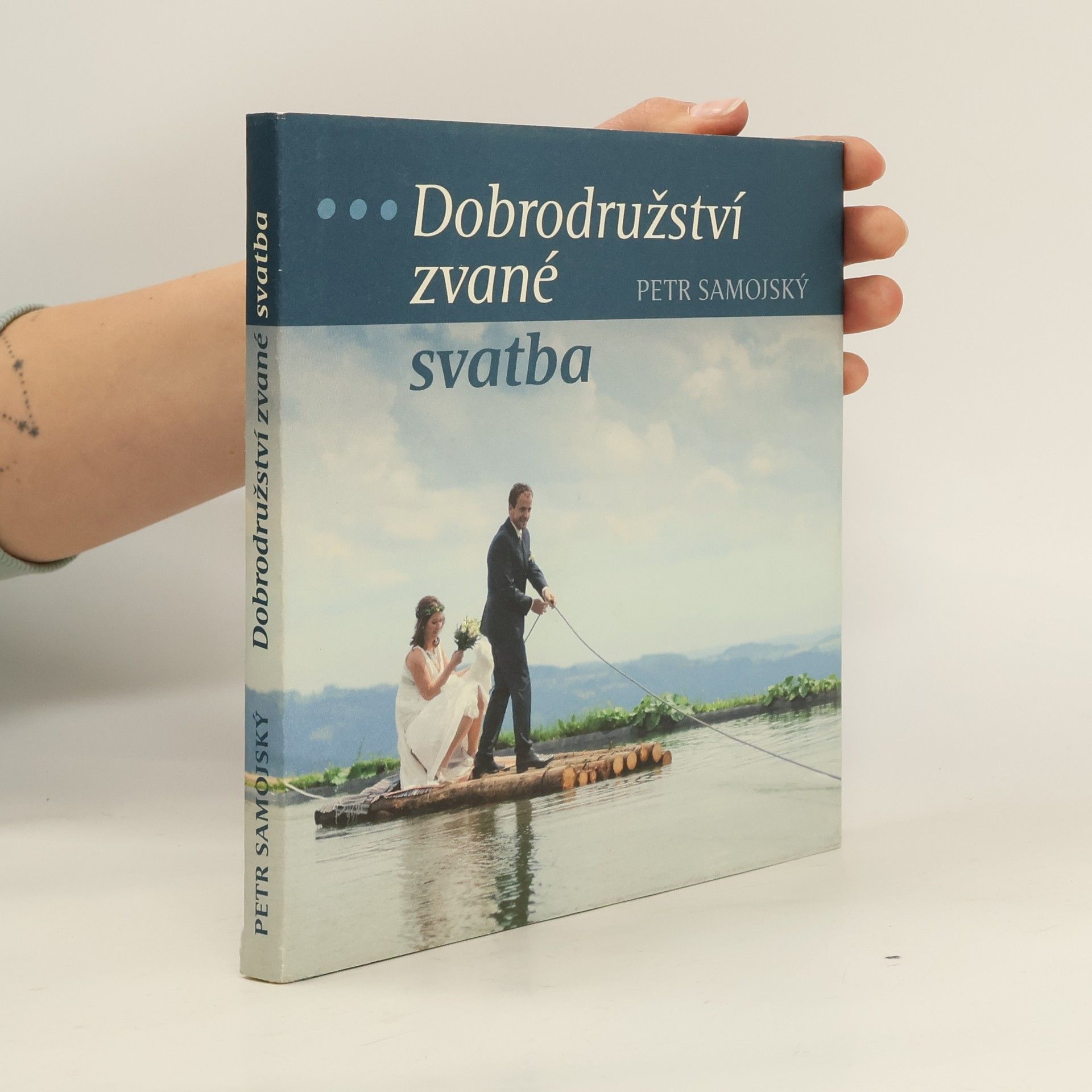 Petr Samojský Dobrodružství zvané svatba