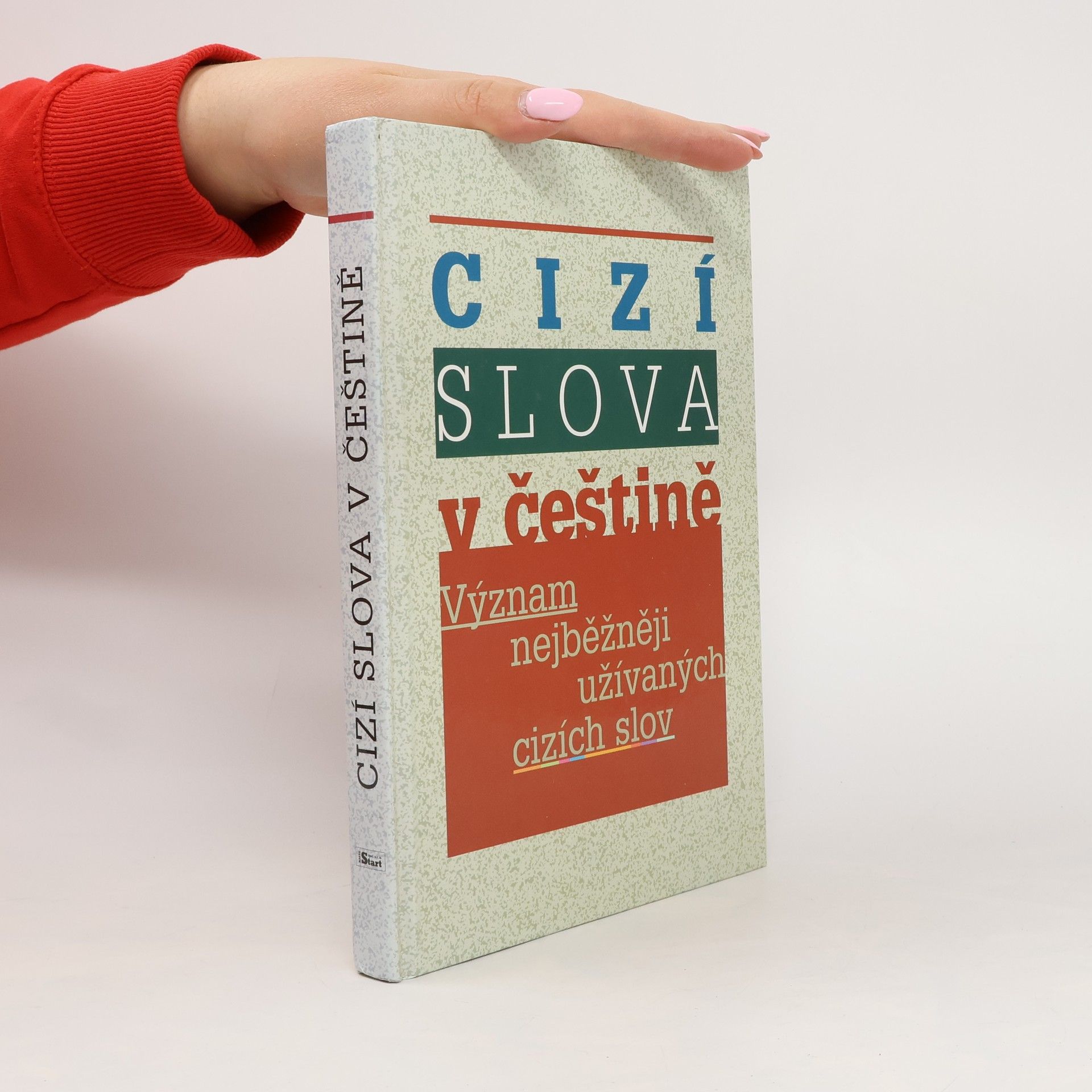 Jan Sviták Cizí slova v češtině : význam nejběžněji užívaných cizích slov