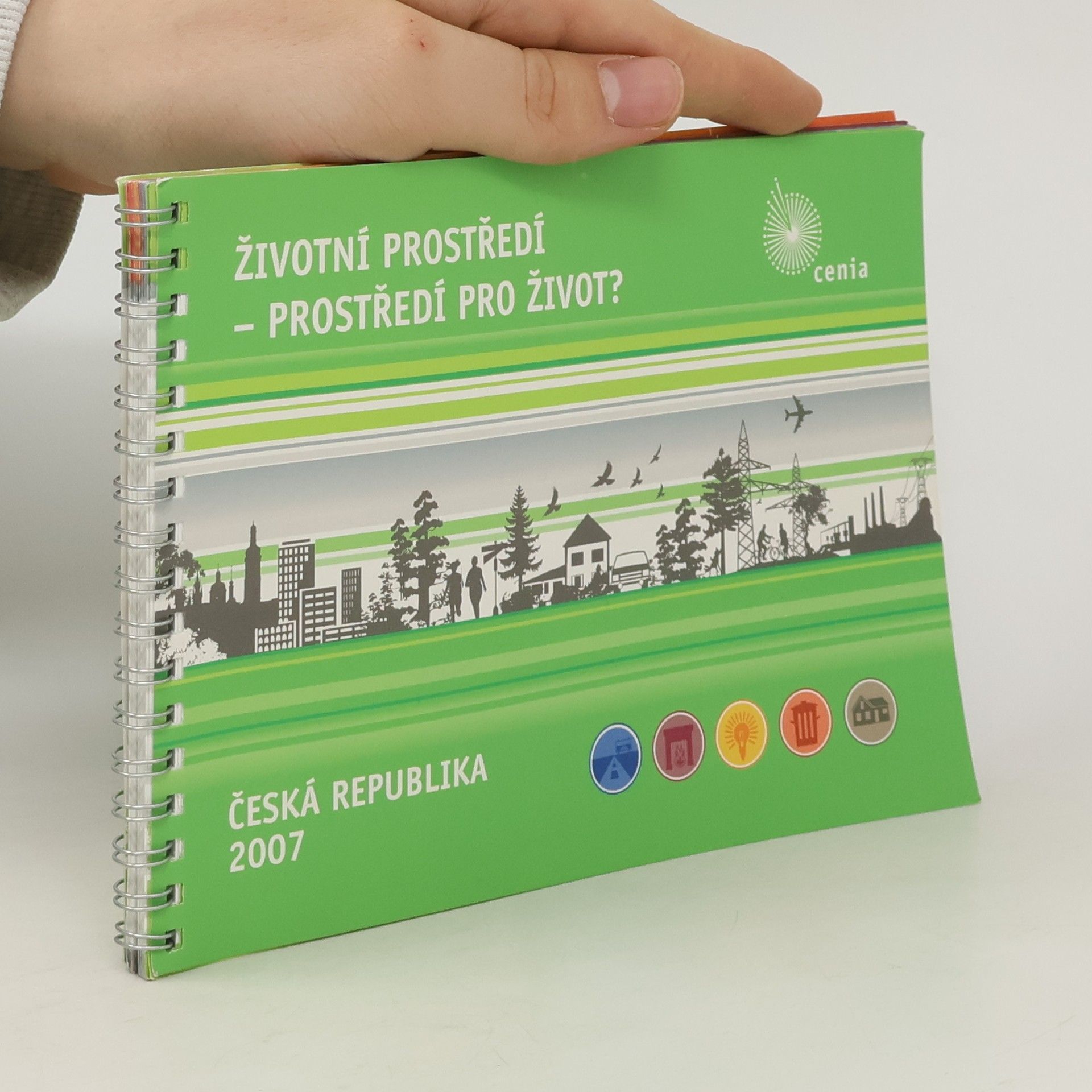 Collectif d'auteurs Životní prostředí - prostředí pro život? Česká republika 2007