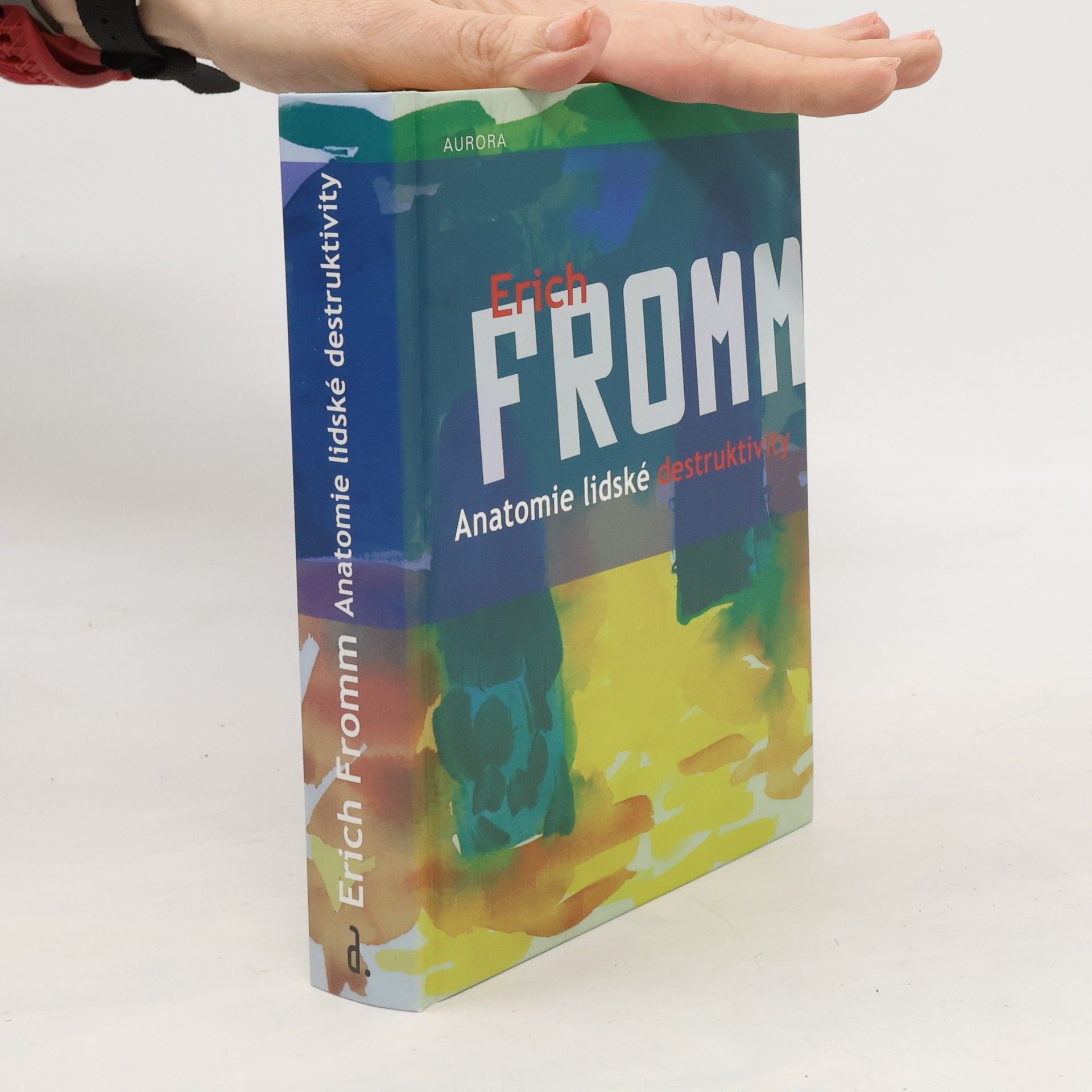 Erich Fromm Anatomie lidské destruktivity