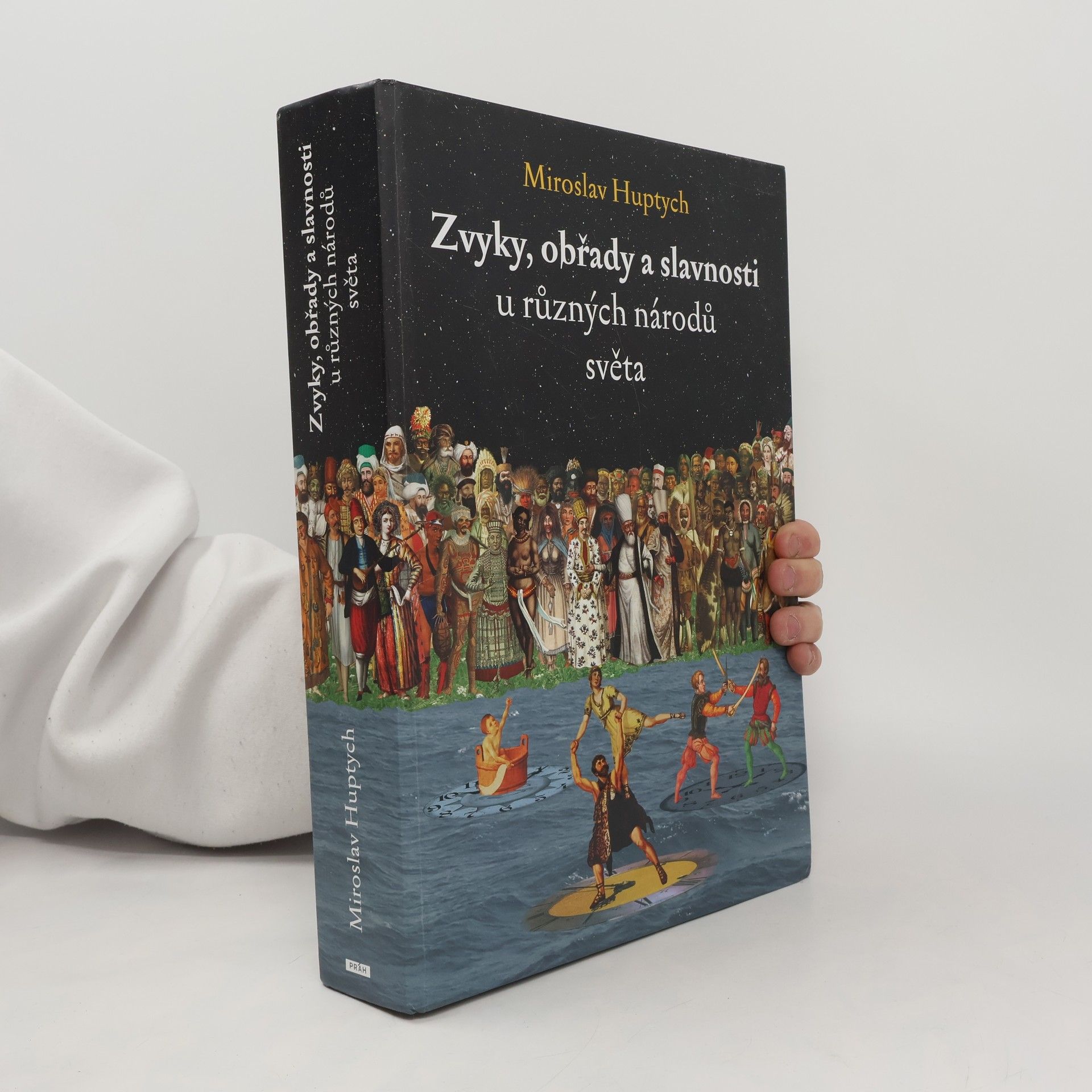 Miroslav Huptych Zvyky, obřady a slavnosti u různých národů světa