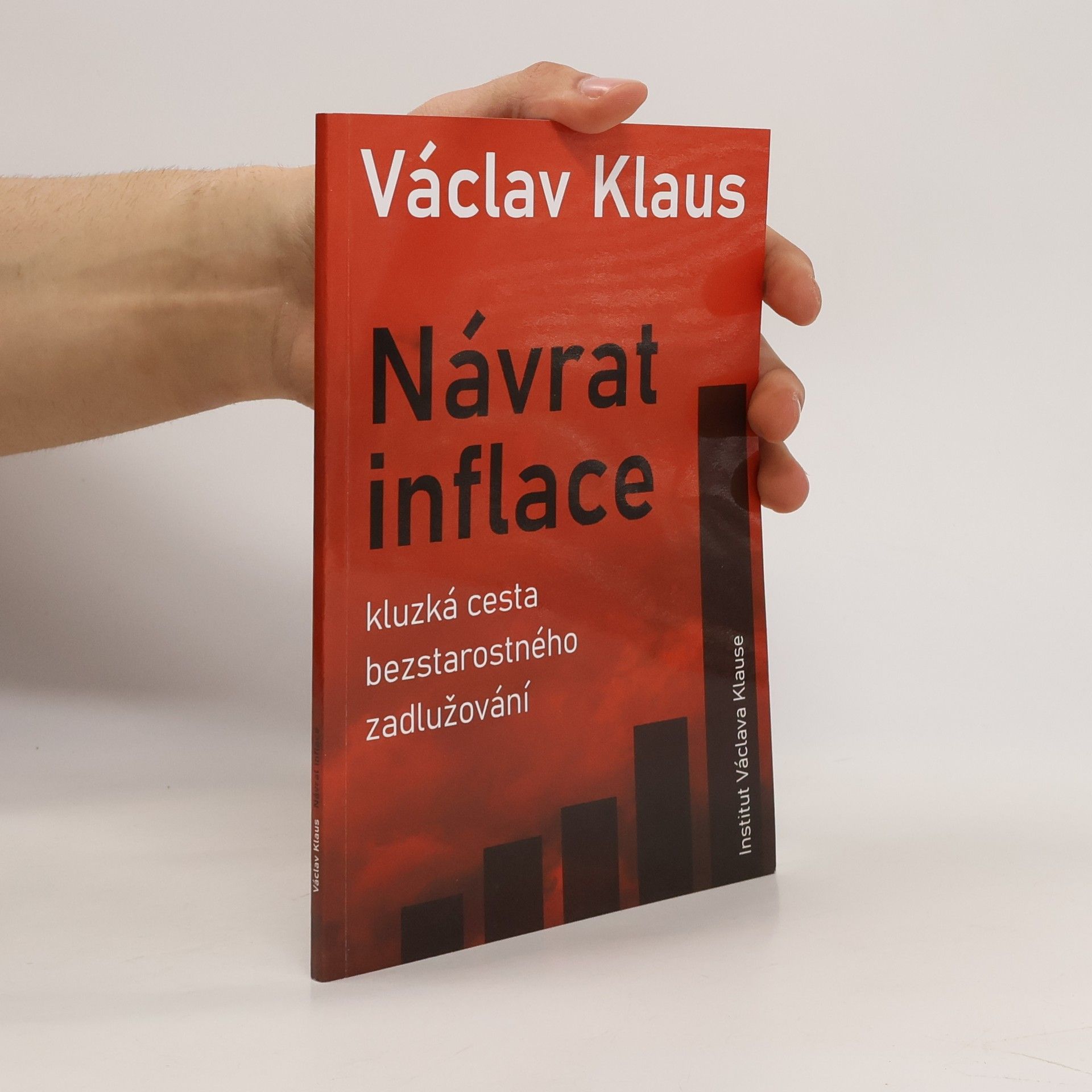 Václav Klaus Návrat inflace : kluzská cesta bezstarostného zadlužování