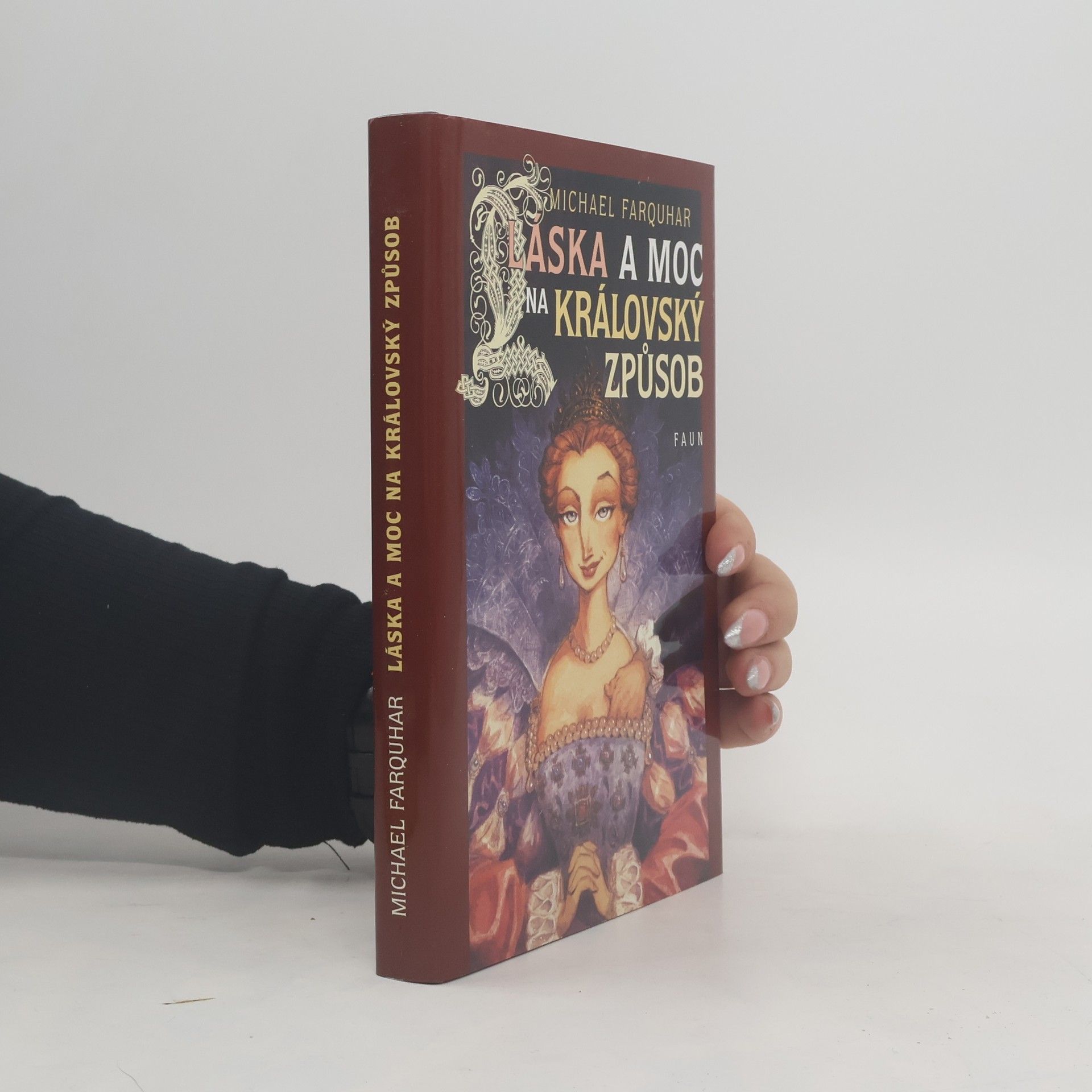 Michael Farquhar Láska a moc na královský způsob