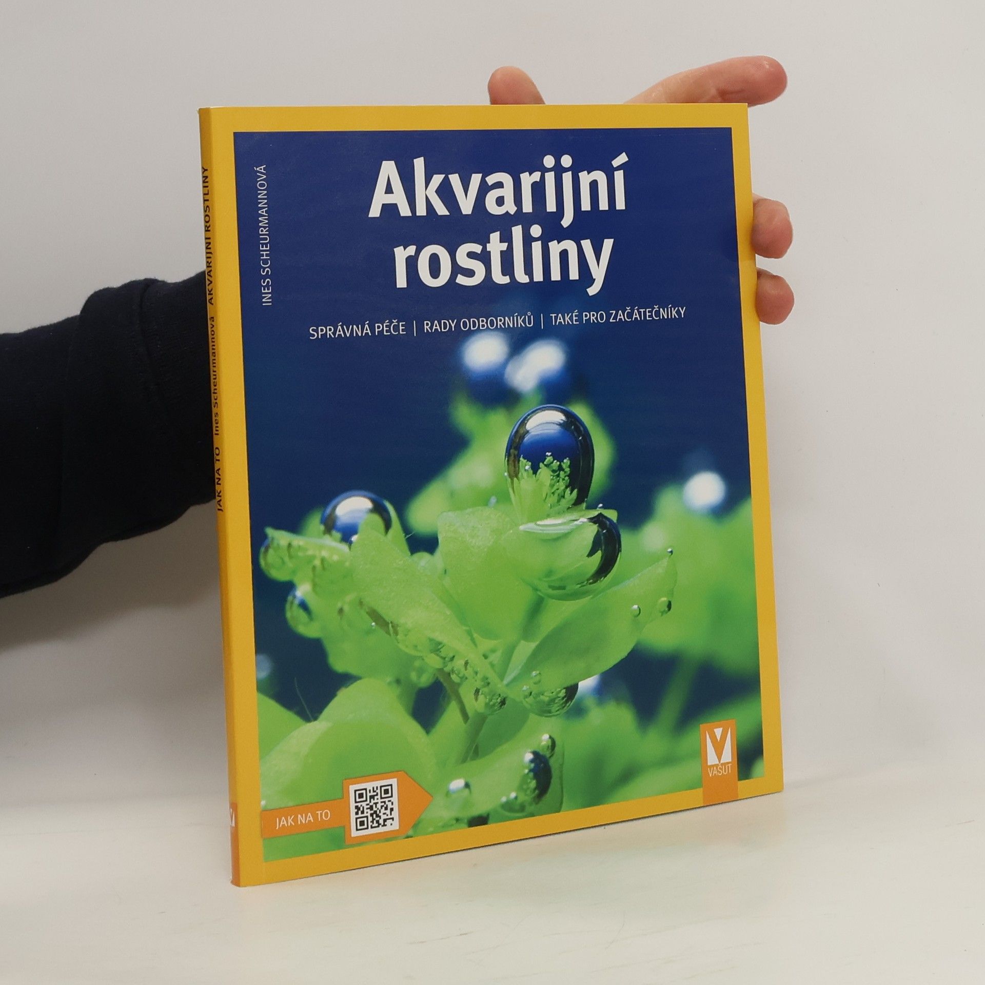 Collective Akvarijní rostliny. Odborný rádce pro výběr, výsadbu, pěstování a množení