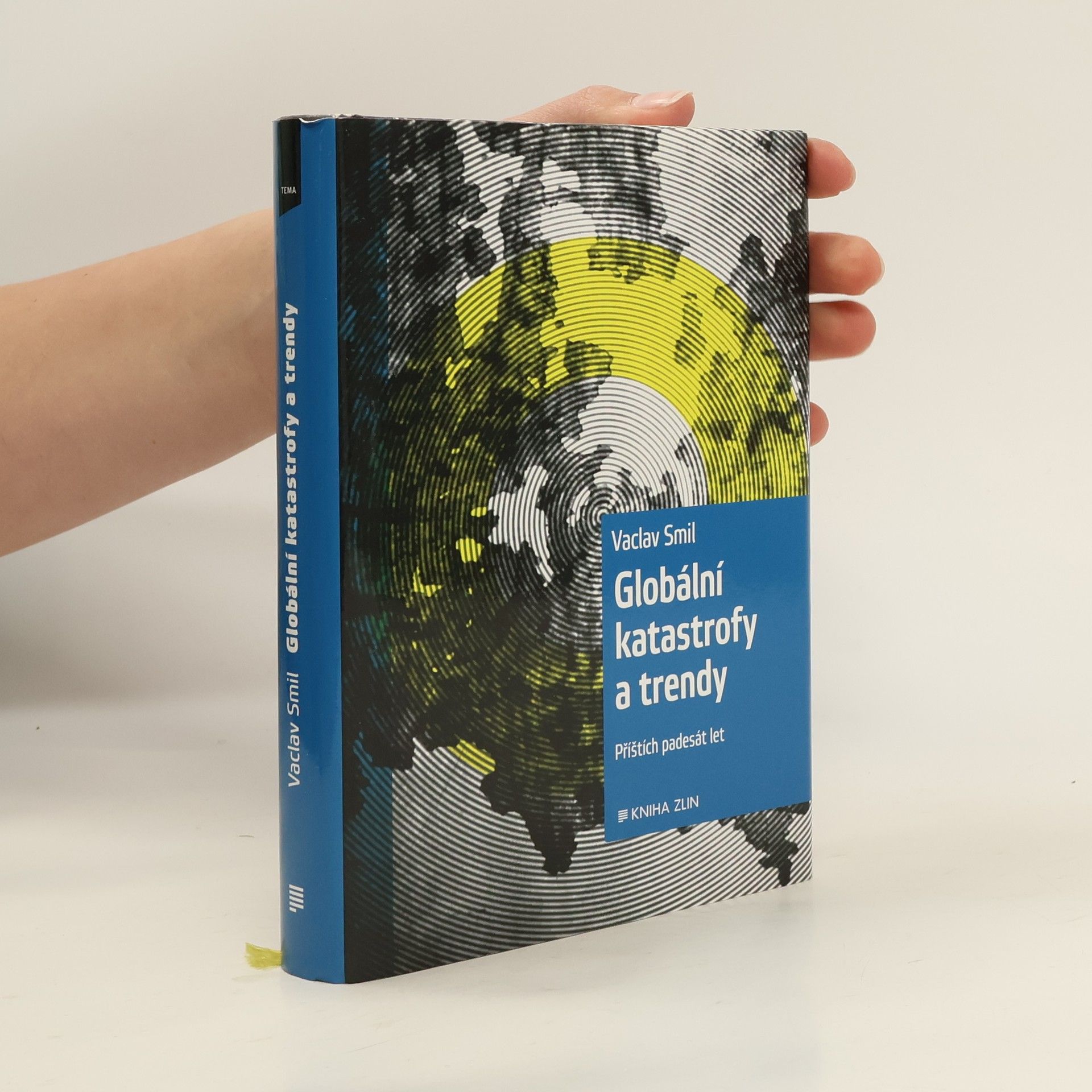 Václav Smil Globální katastrofy a trendy: Příštích padesát let