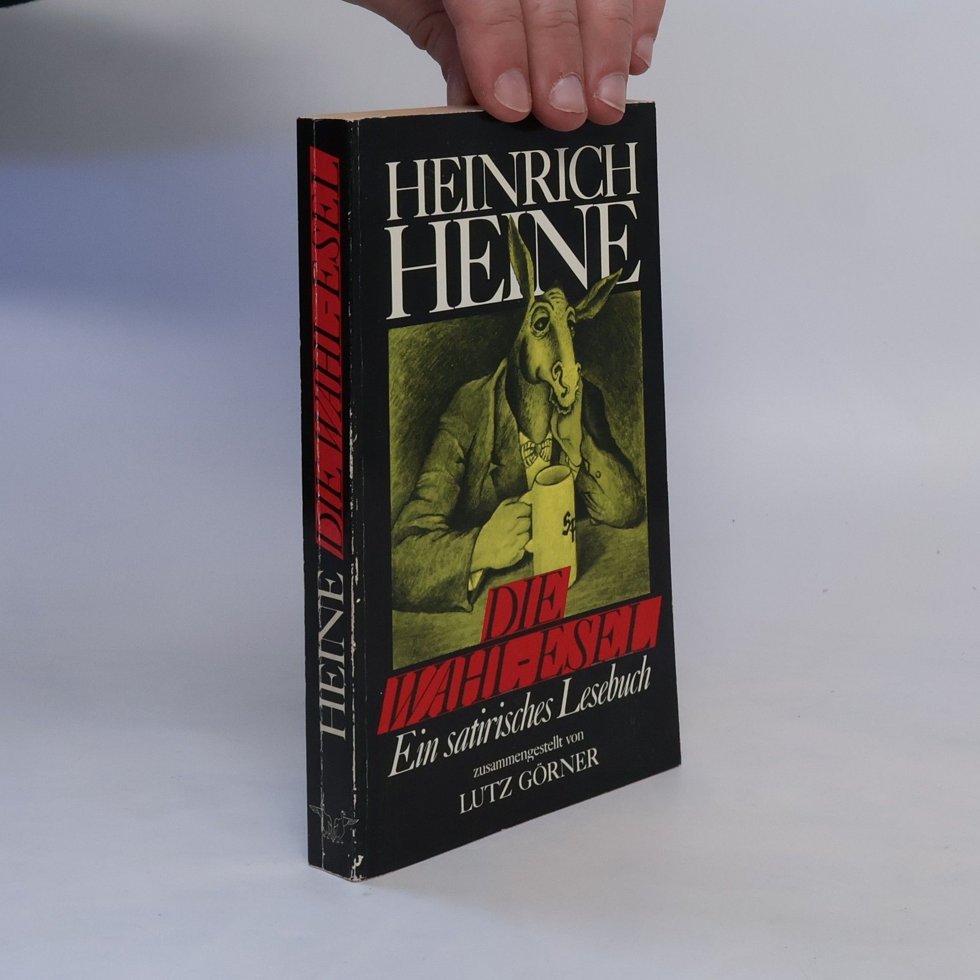 Heinrich Heine Die Wahl - Esel. Ein satirisches Lesebuch.