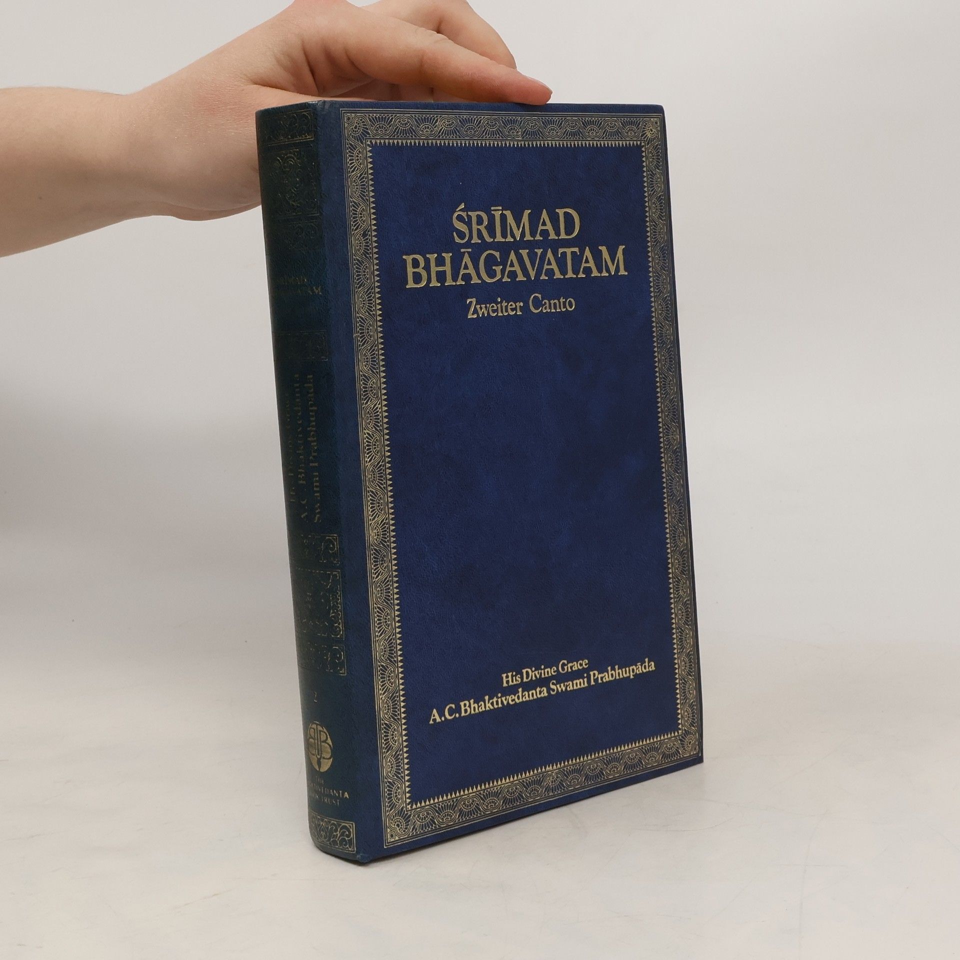 A. C. Bhaktivédánta Svámí Prabhupáda Śrīmad Bhāgavatam. Zweiter Canto