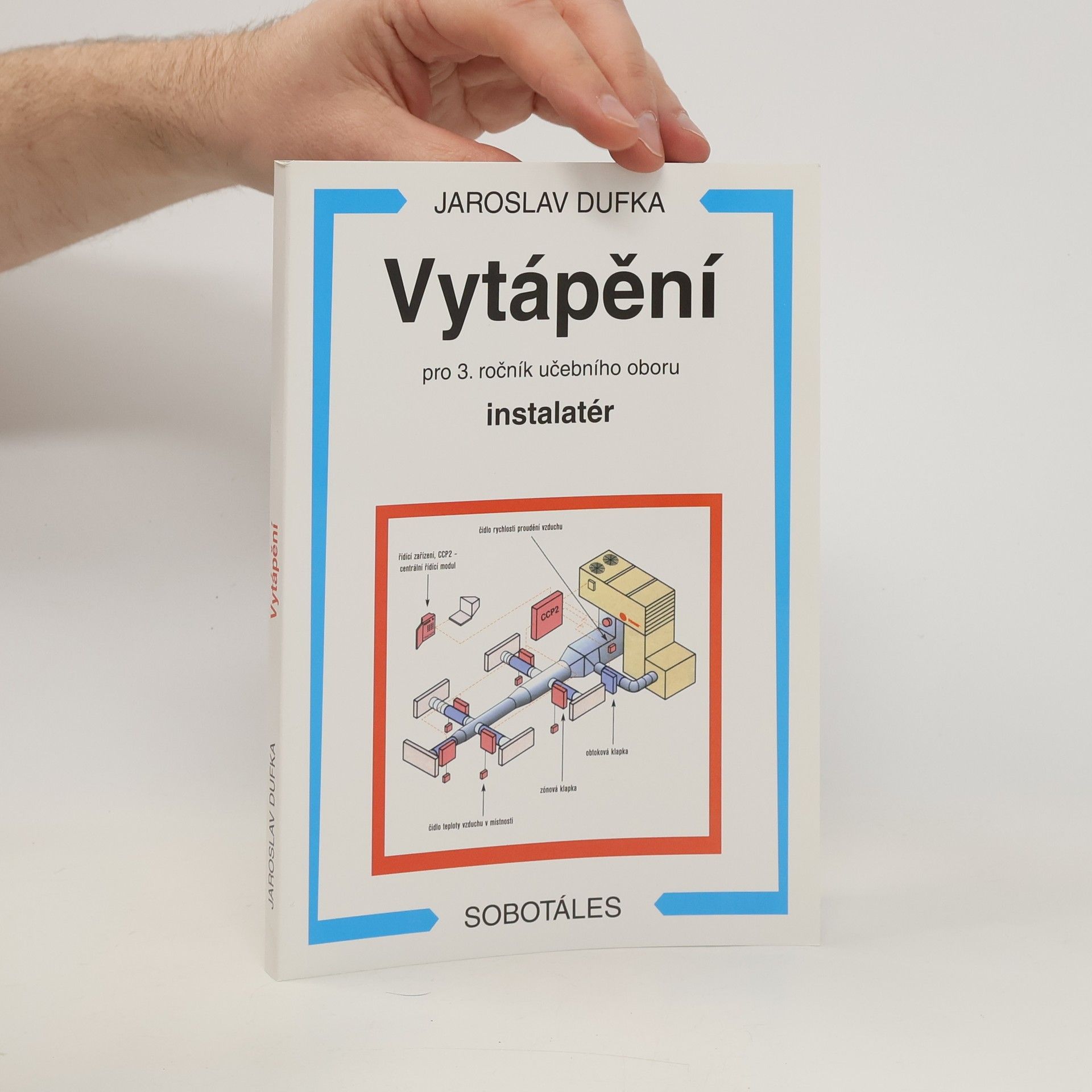 Jaroslav Dufka Vytápění pro 3. ročník učebního oboru instalatér