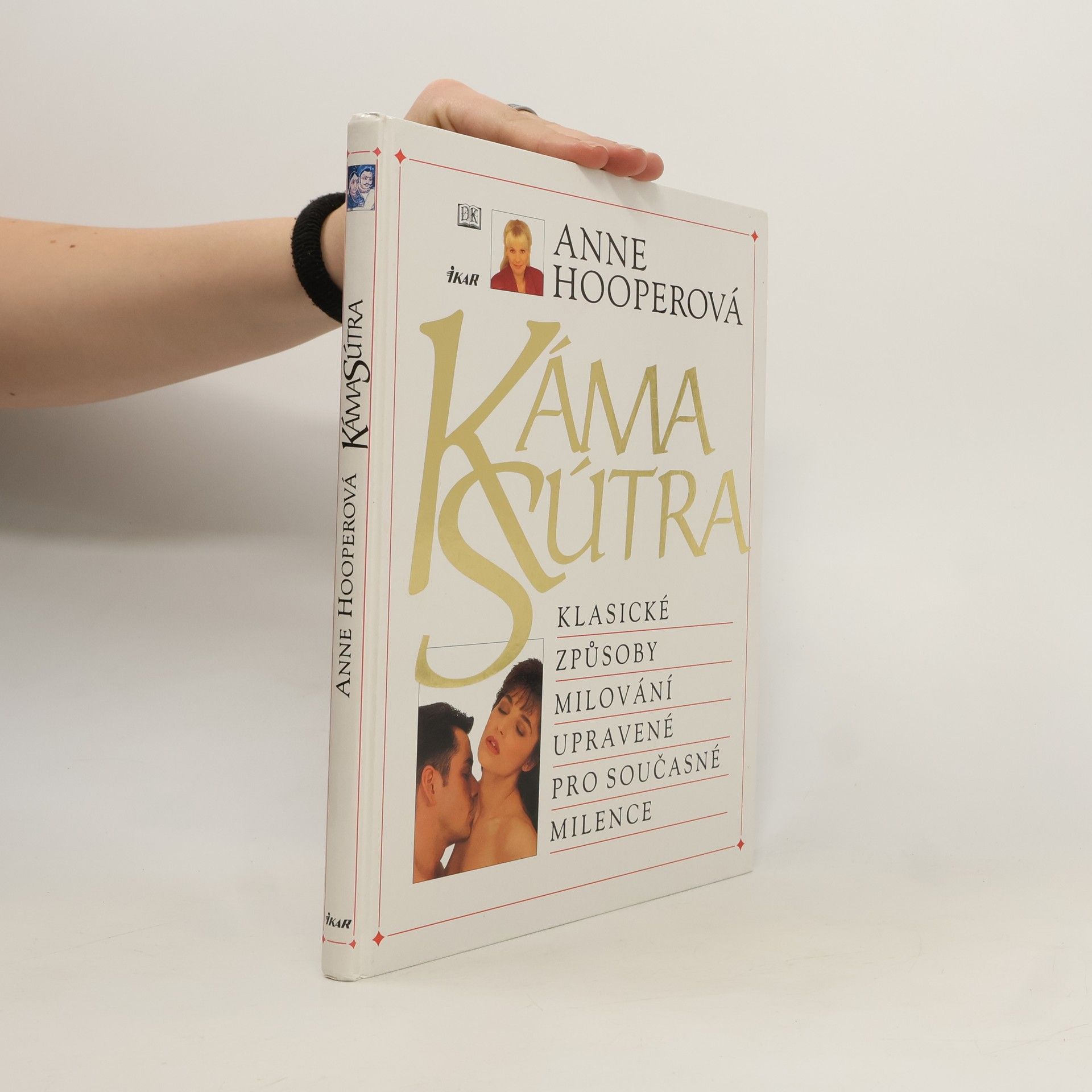 Anne Hooper Káma Sútra. Klasické způsoby milování upravené pro současné milence