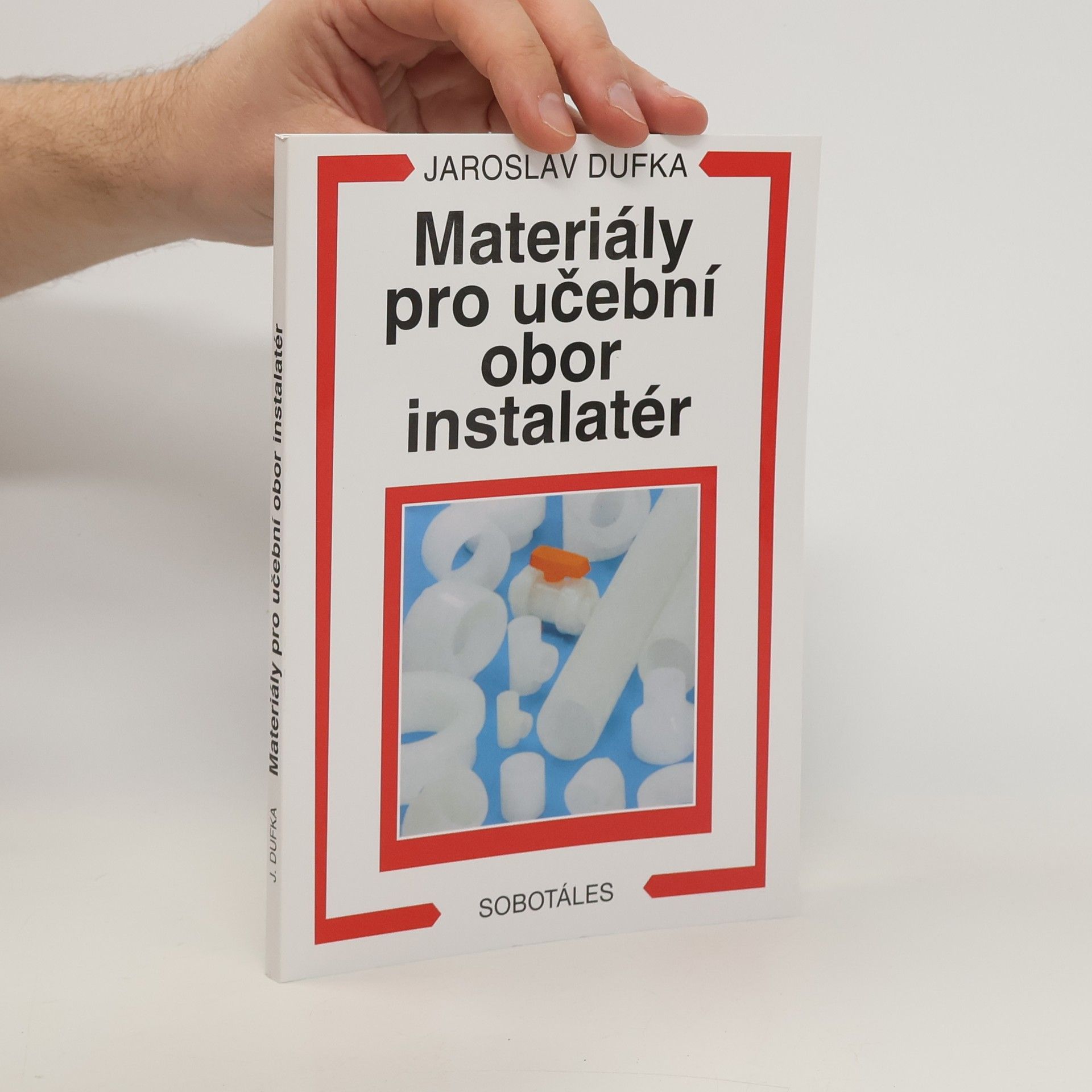 Jaroslav Dufka Materiály pro učební obor instalatér
