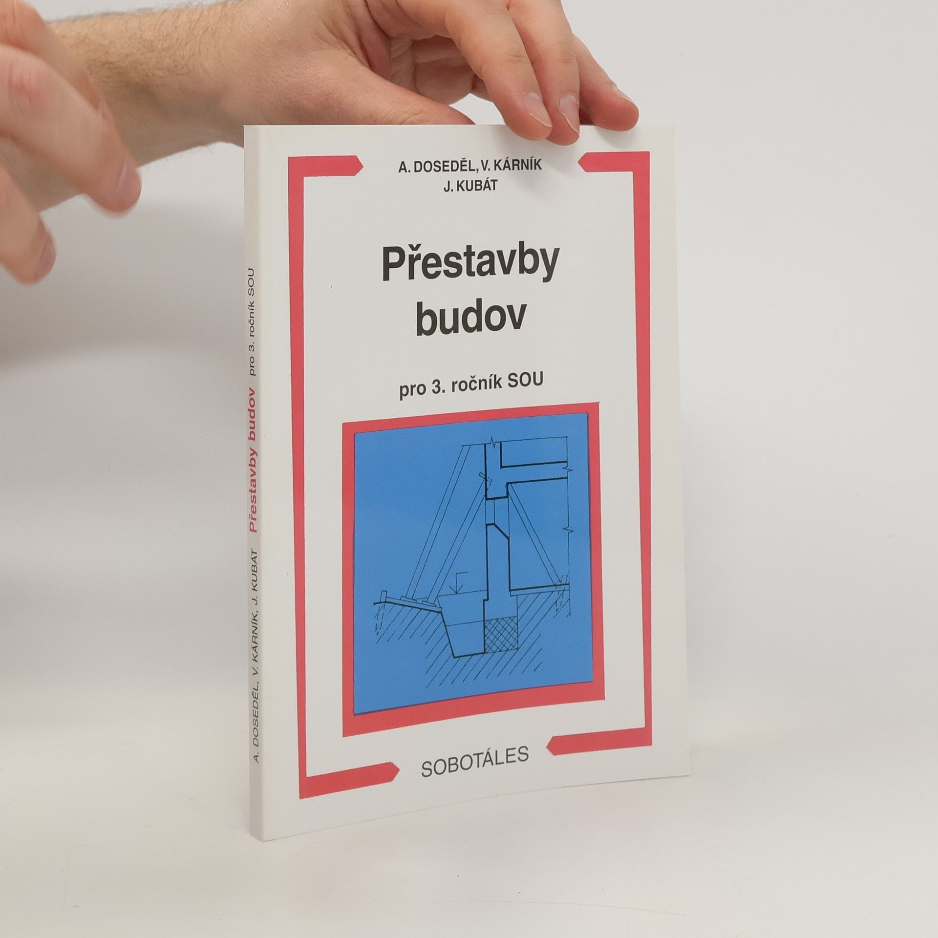 Antonín Doseděl Přestavby budov