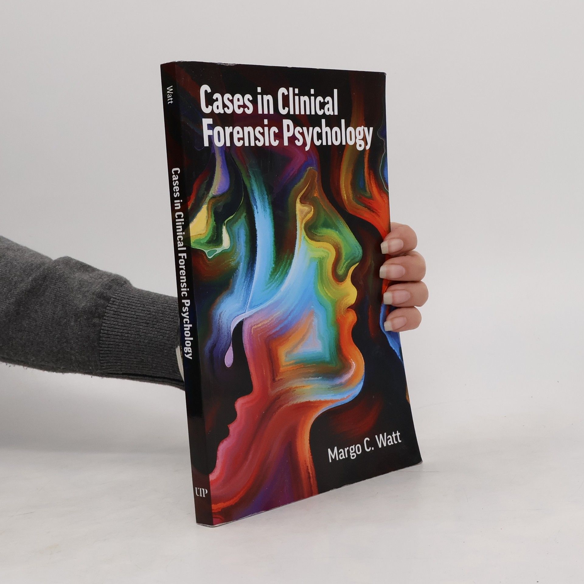 Margo C. Watt Cases in Clinical Forensic Psychology