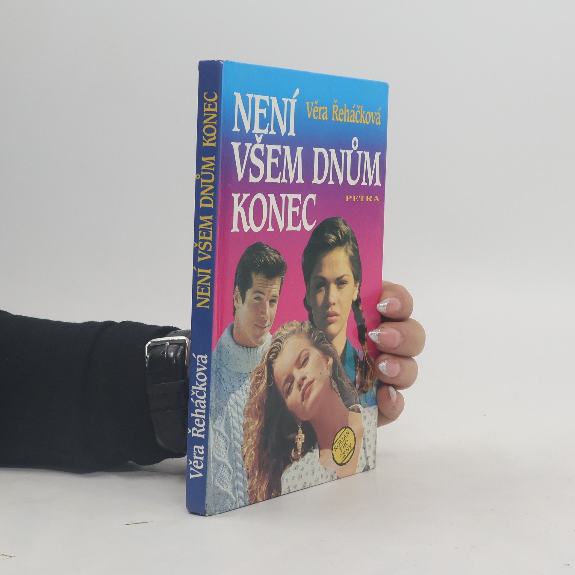 Věra Řeháčková Není všem dnům konec