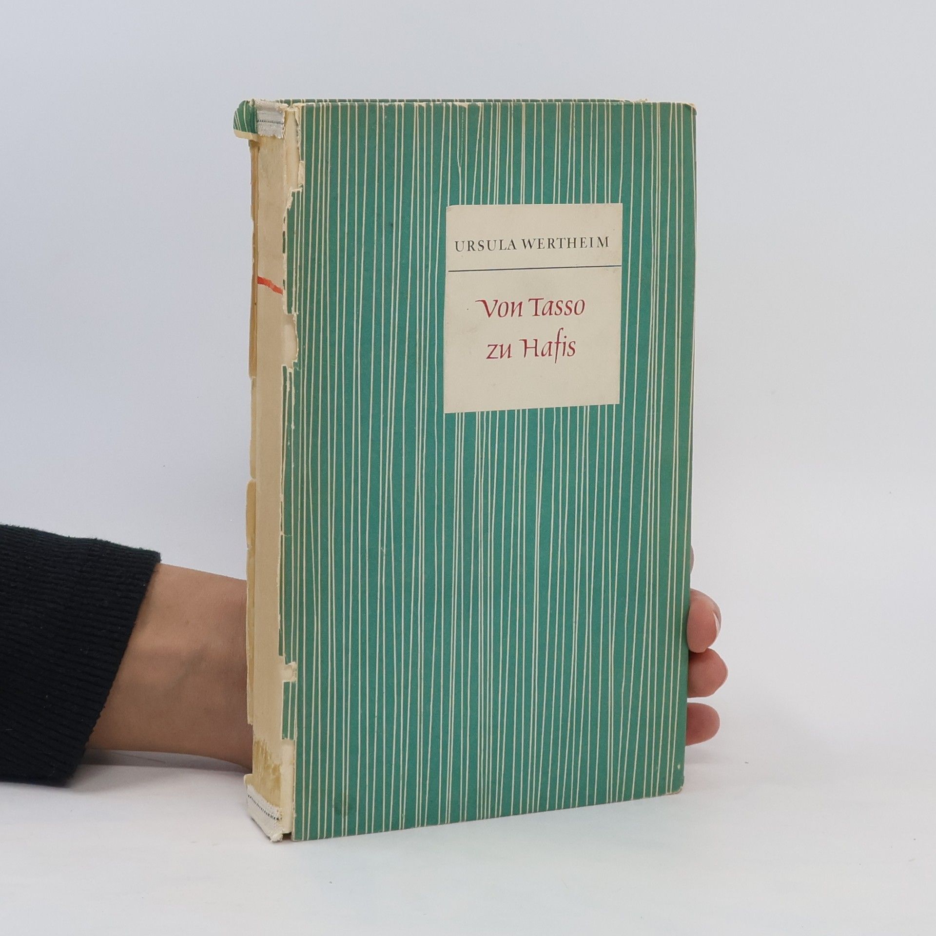 Ursula Wertheim Von Tasso zu Hafis