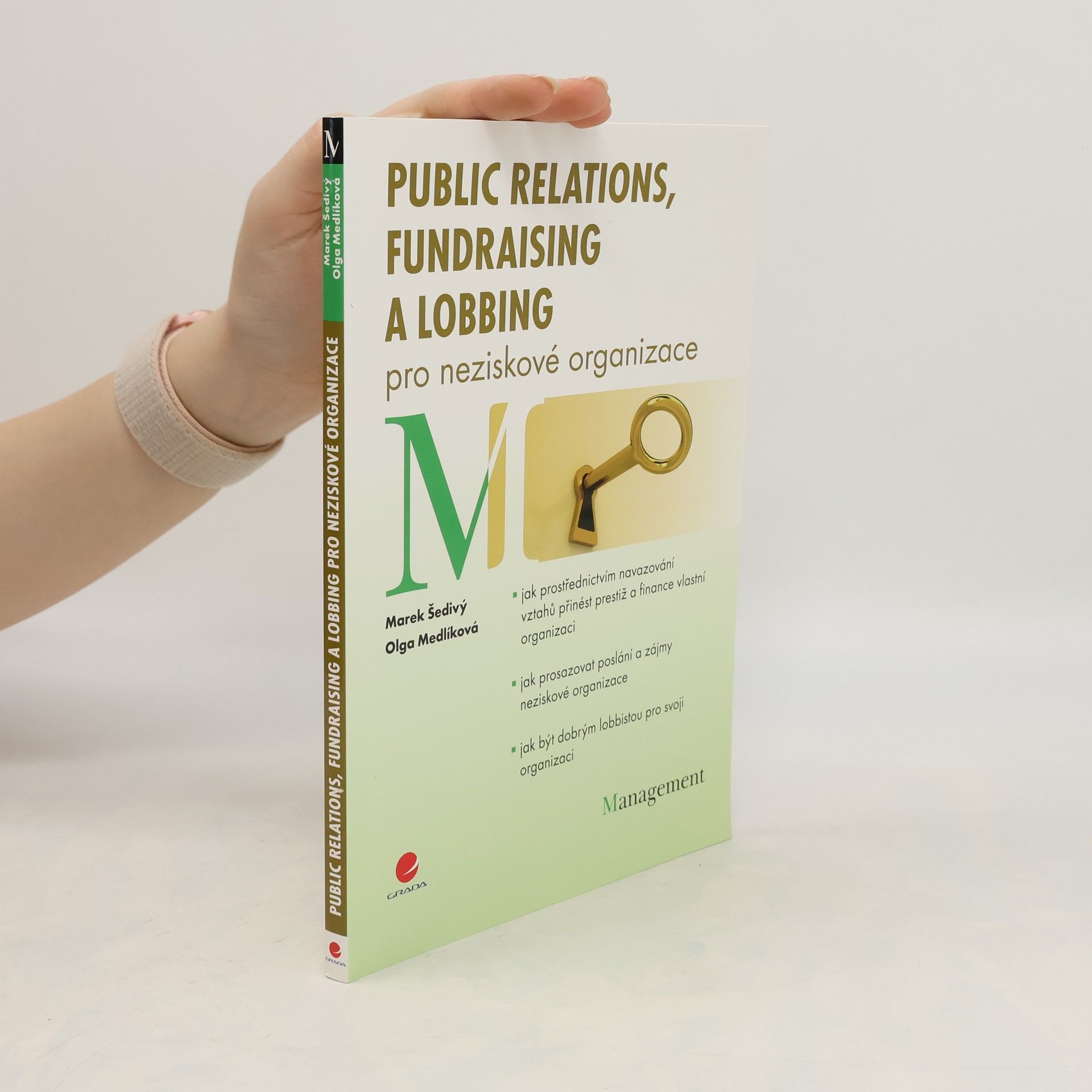 Marek Šedivý Public relations, fundraising a lobbing : pro neziskové organizace