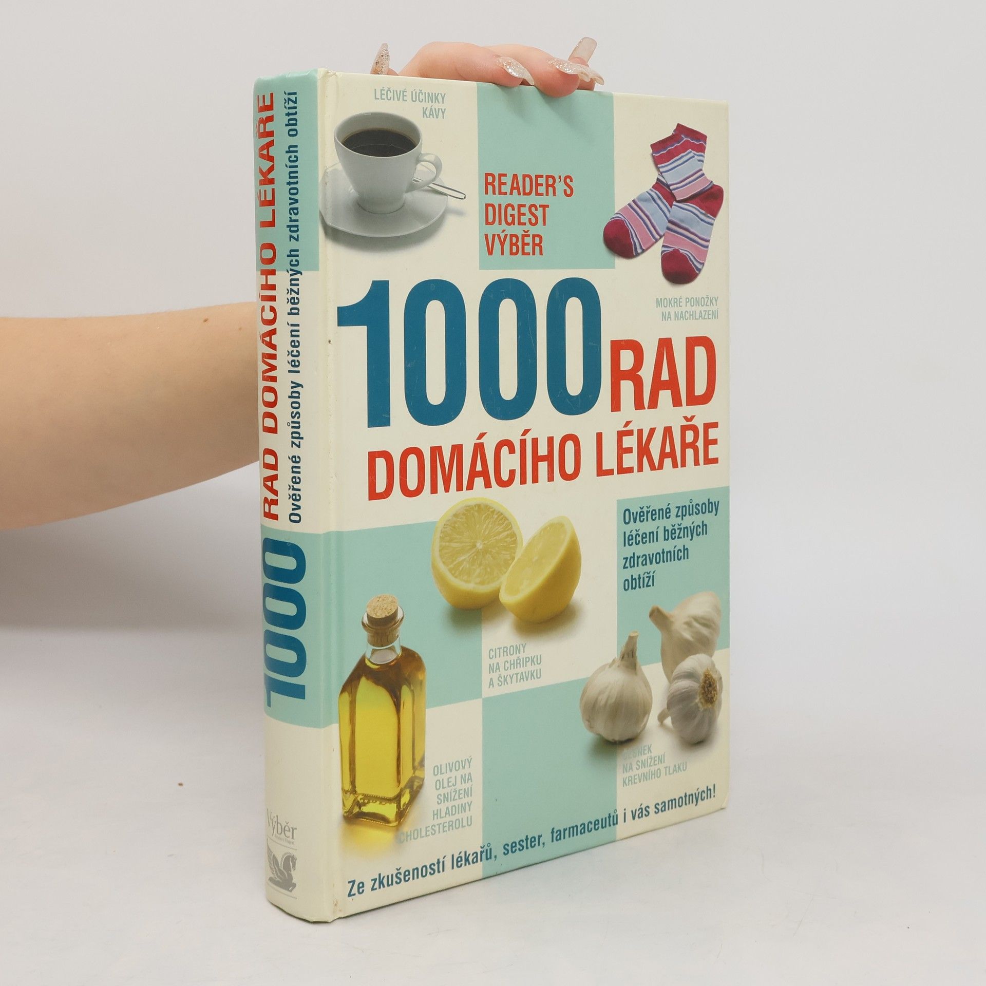 Auteurscollectief 1000 rad domácího lékaře. Ověřené způsoby léčení běžných zdravotních obtíží