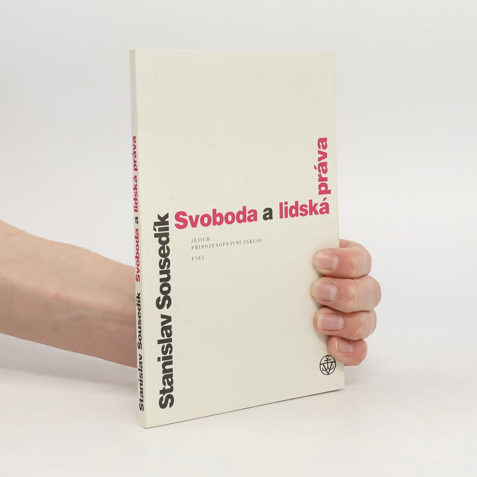 Stanislav Sousedík Svoboda a lidská práva