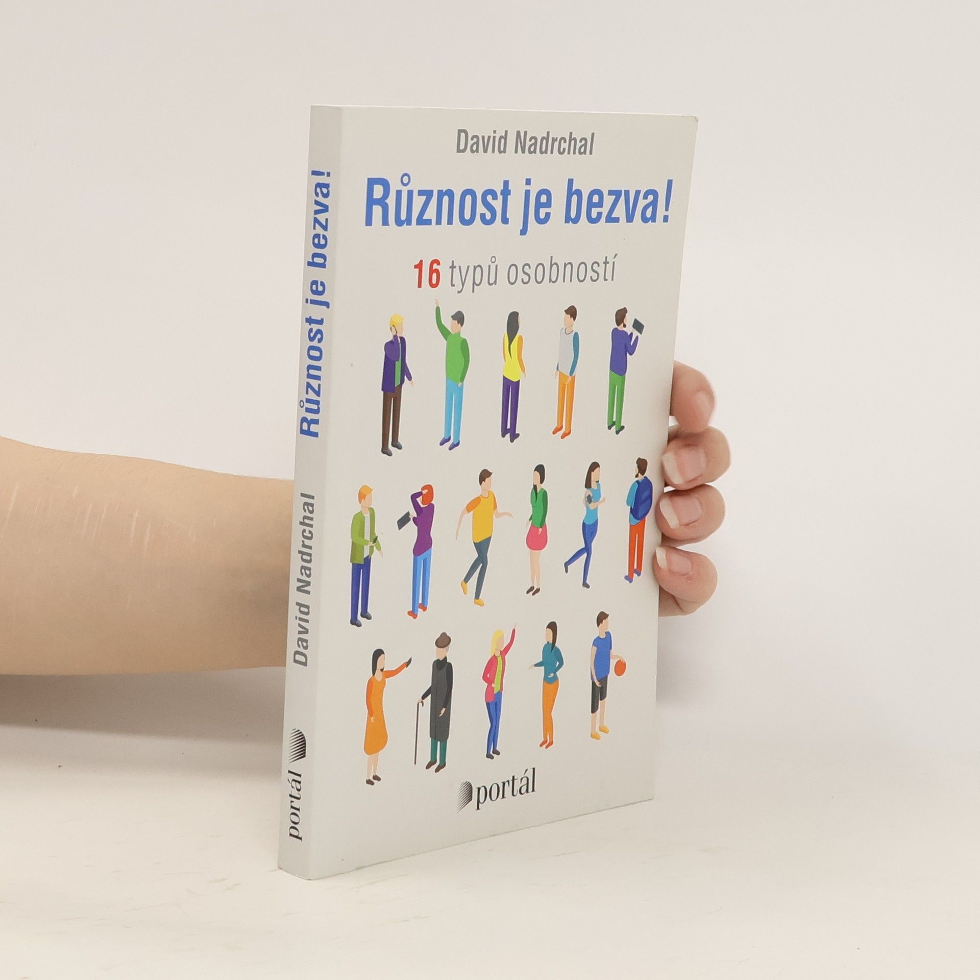 David Nadrchal Různost je bezva! : 16 typů osobností