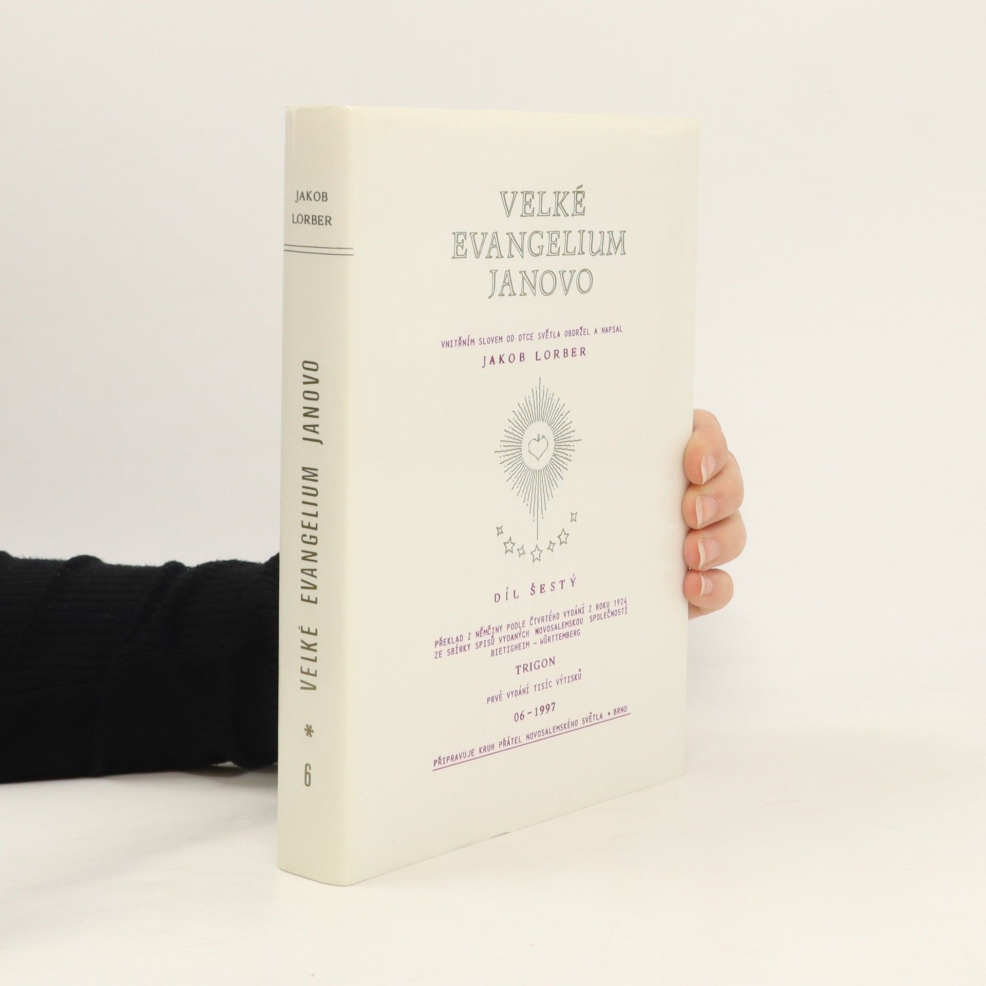 Jakob Lorber Velké evangelium Janovo 6