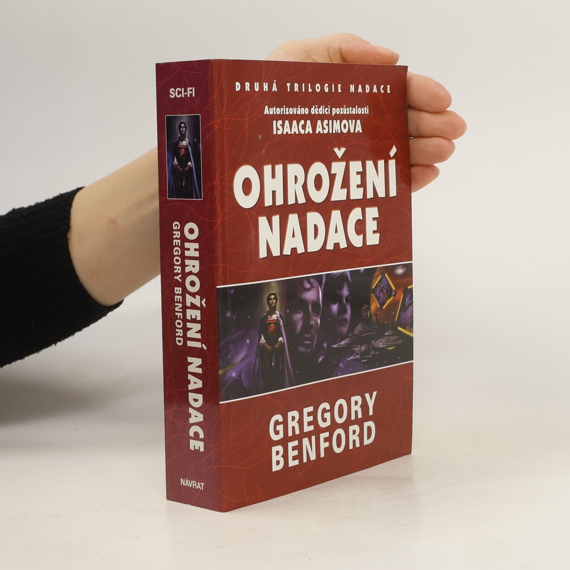 Gregory Benford Druhá trilogie Nadace. Kniha první, Ohrožení Nadace
