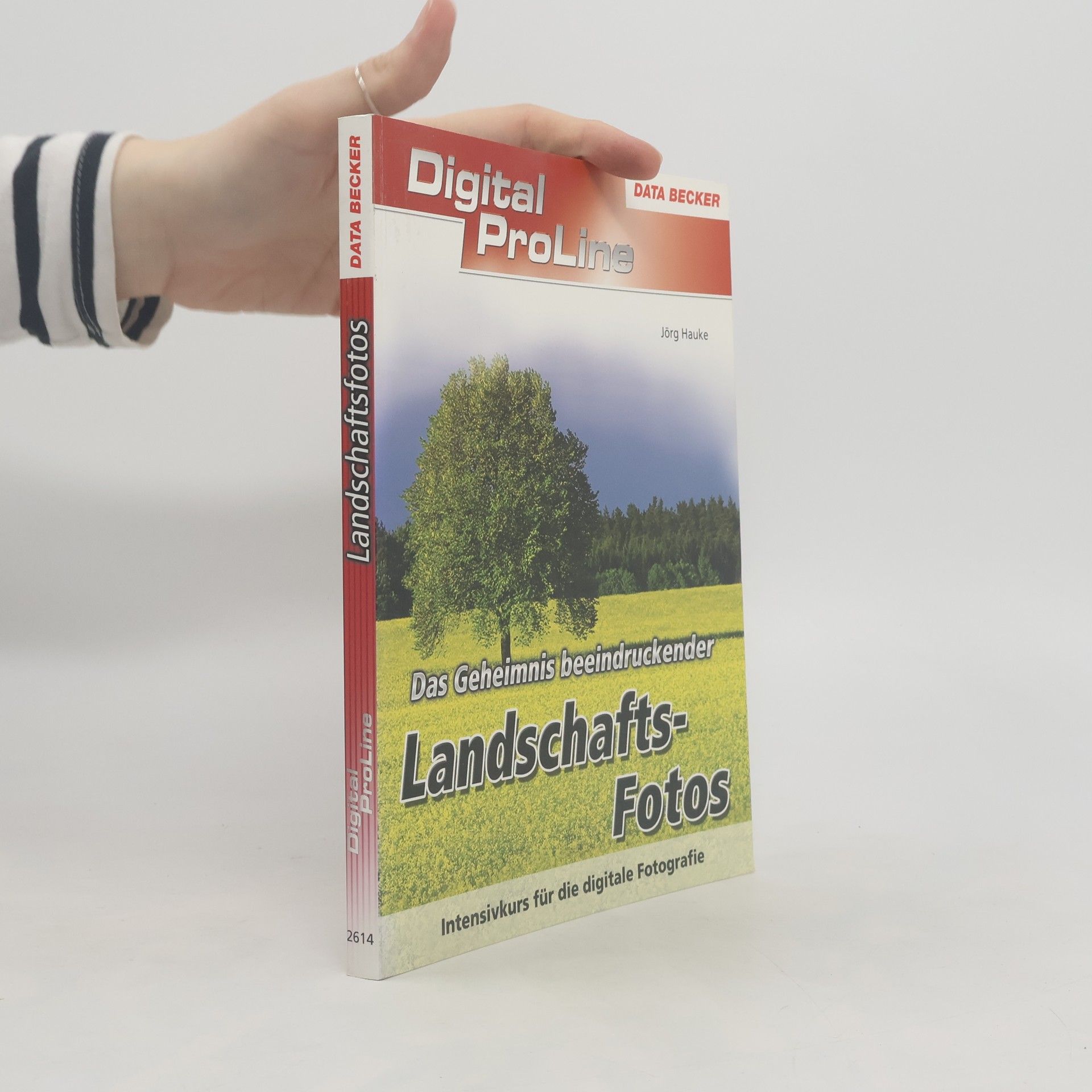 Jörg Hauke Die Geheimnisse beeindruckender Landschaftsfotos