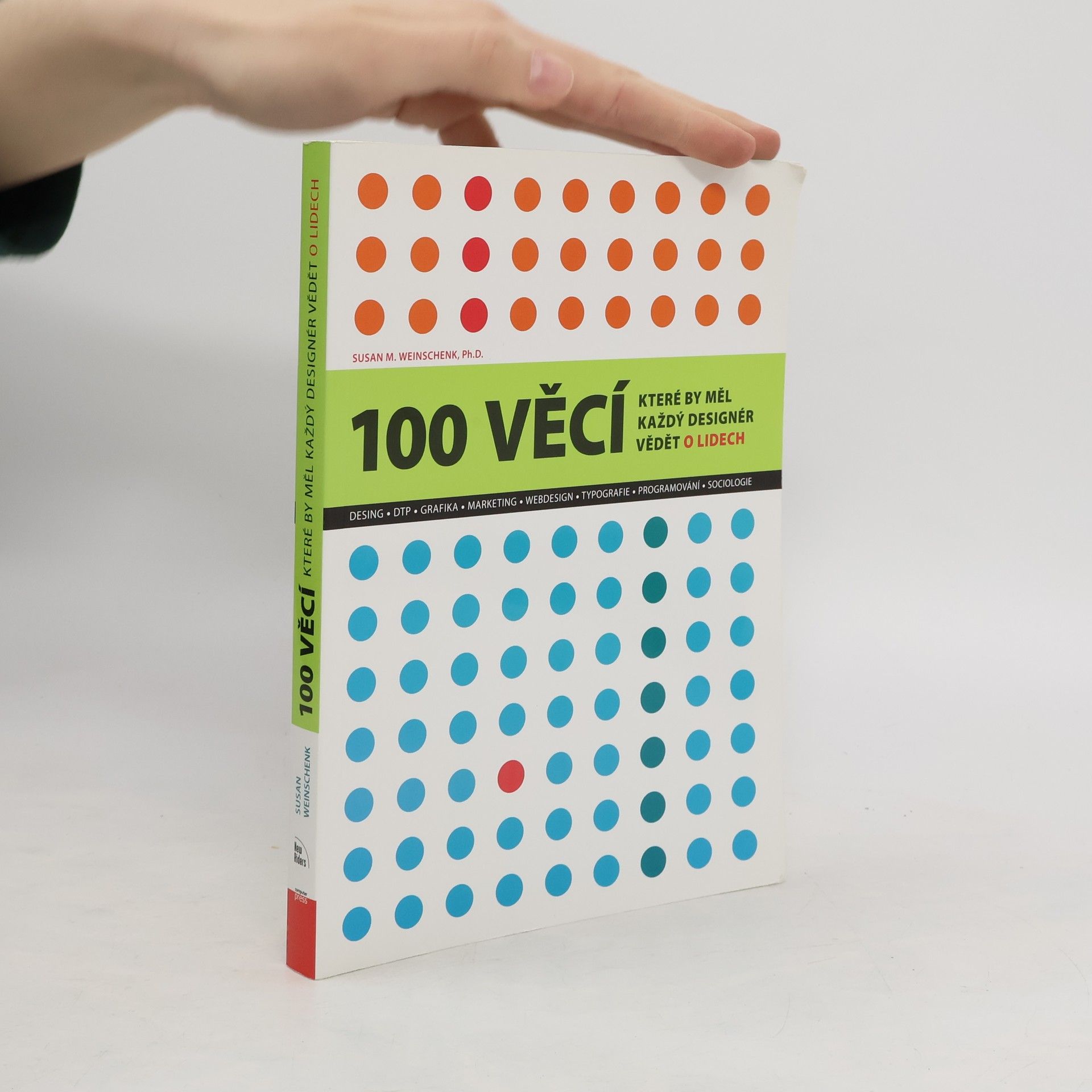 Susan Weinschenk 100 věcí, které by měl každý designér vědět o lidech