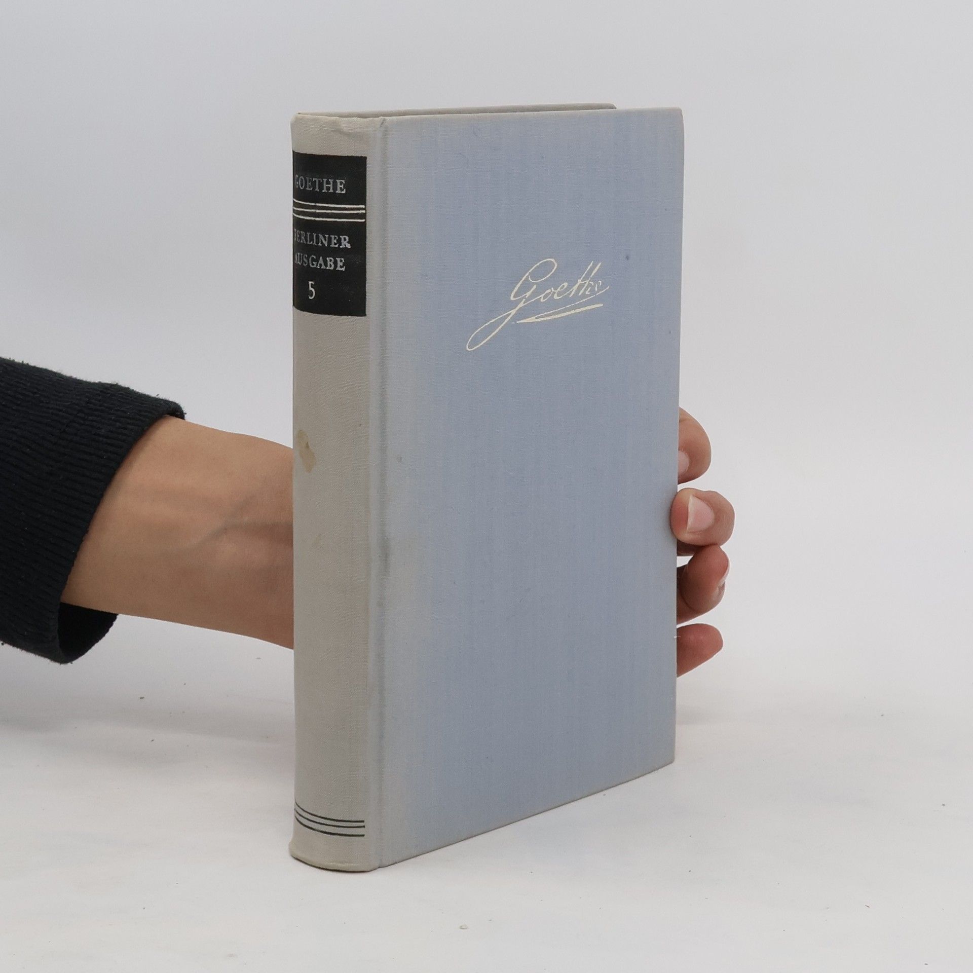Johann Wolfgang von Goethe Goethe: Berliner Ausgabe 5