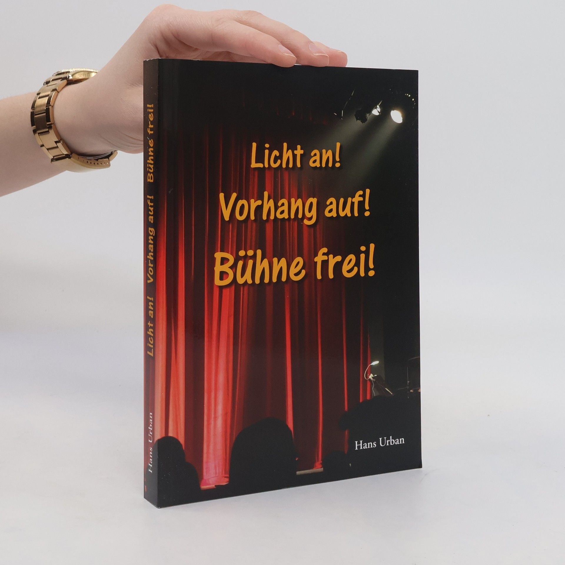 Hans Urban Licht Vorhang auf! Bühne frei!