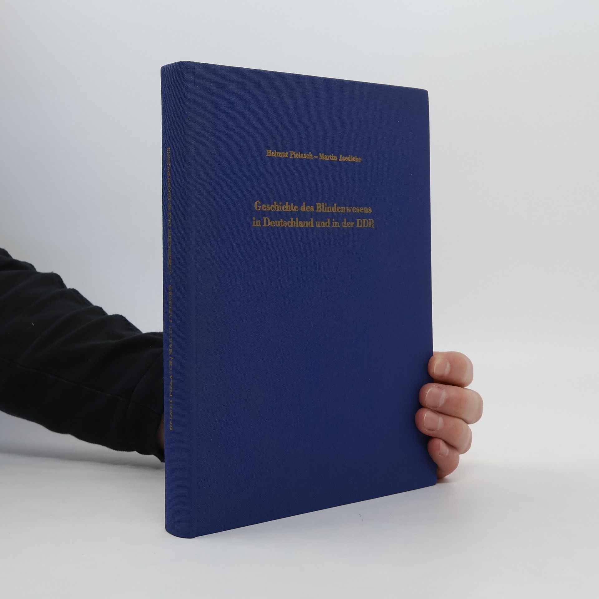 Helmut Pielasch Geschichte des Blindenwesens in Deutschland und in die DDR