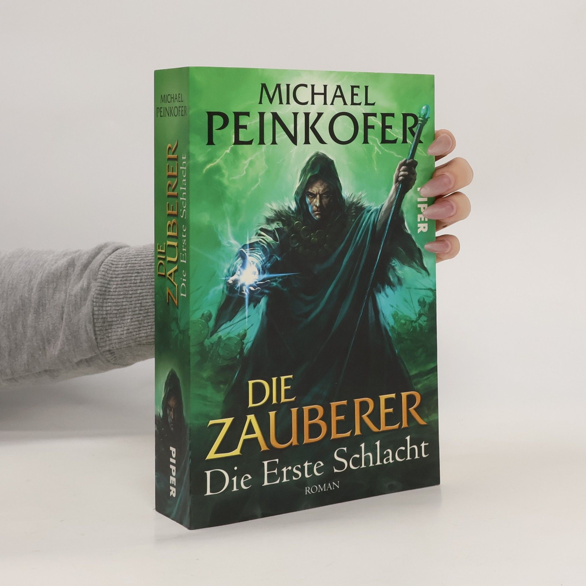 Michael Peinkofer Die Zauberer. Die erste Schlacht