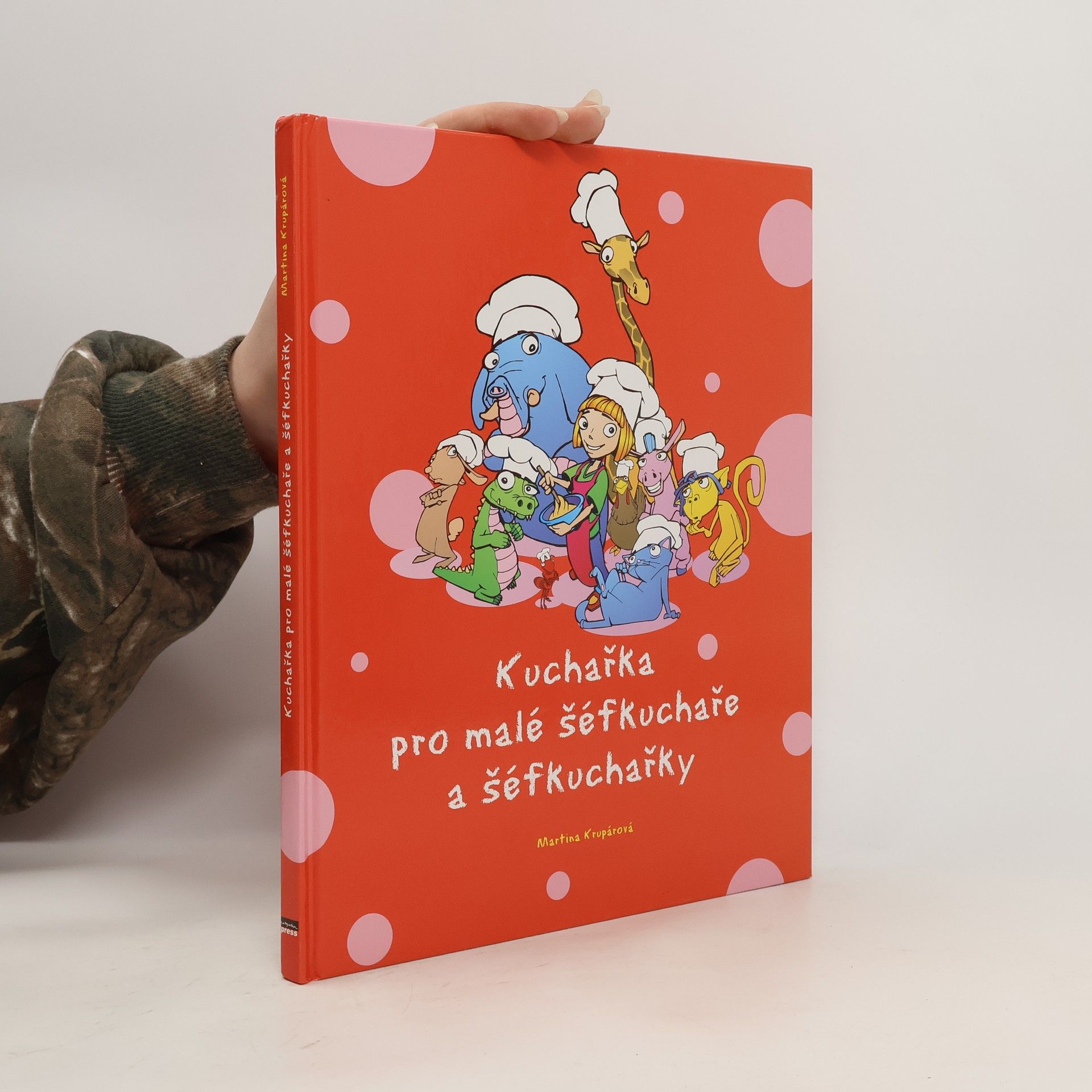 Martina Krupárová Kuchařka pro malé šéfkuchaře a šéfkuchařky