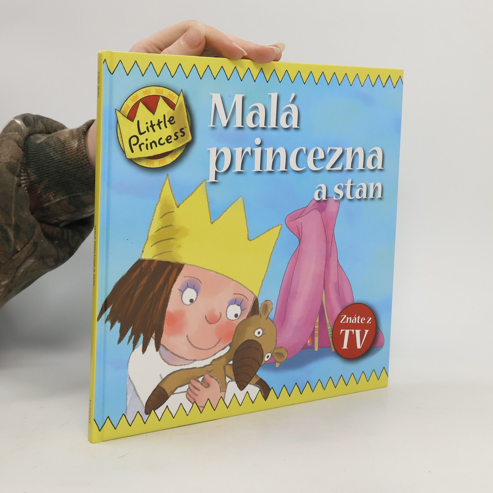 Tony Ross Malá princezna a stan