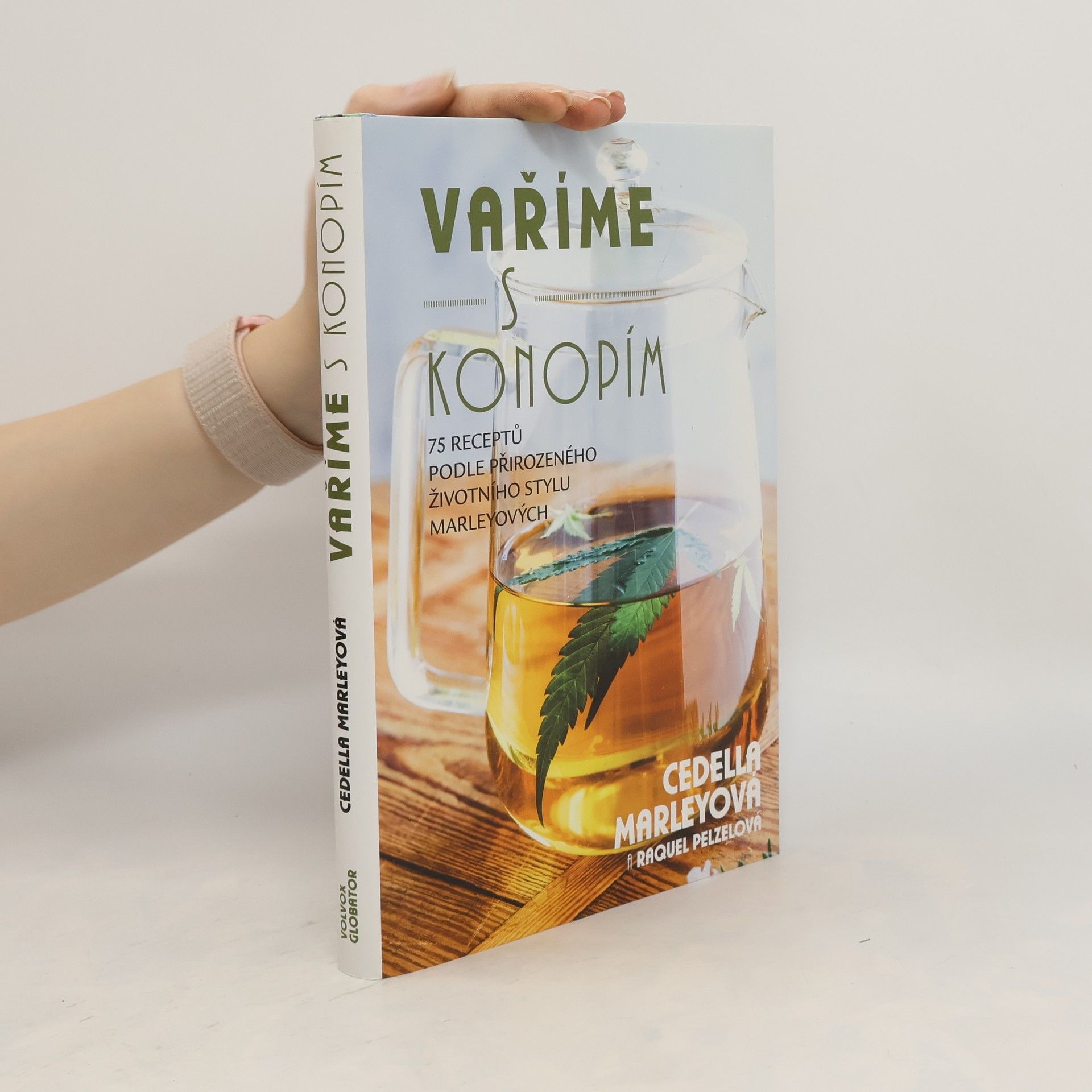 Raquel Pelzel Vaříme s konopím: 75 receptů podle přirozeného životního stylu Marleyových