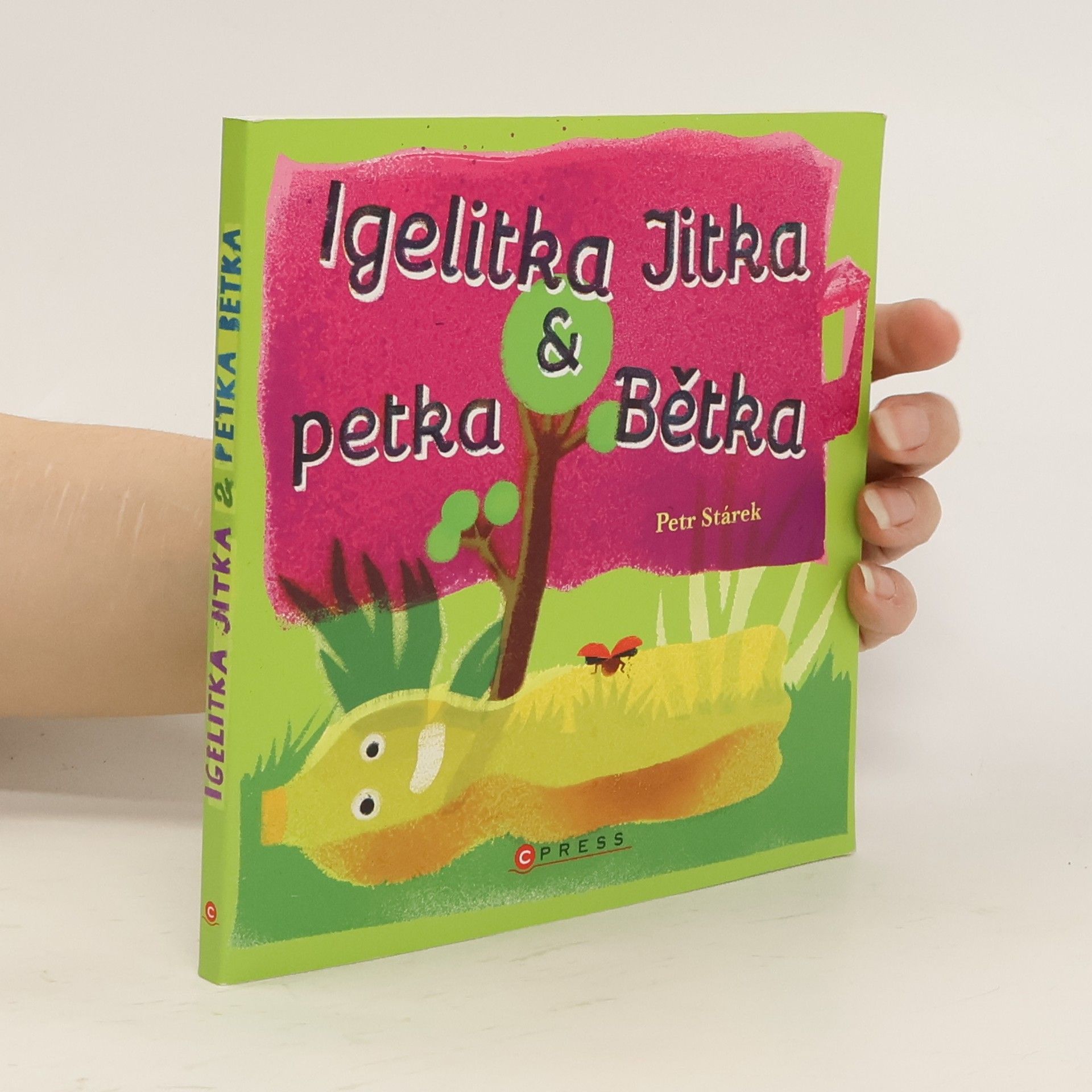 Petr Stárek Igelitka Jitka a petka Bětka