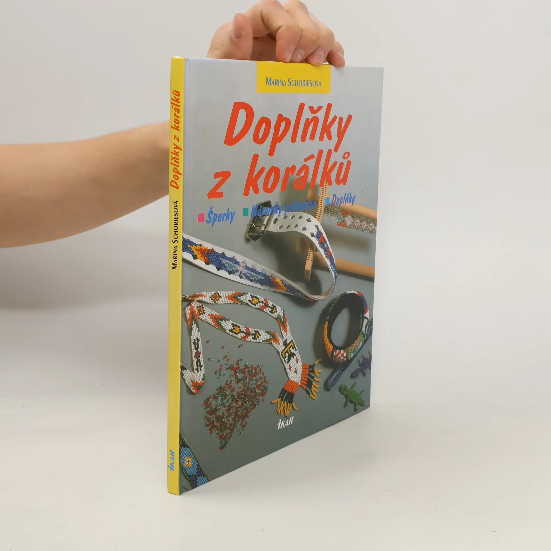 Doplňky z korálků : šperky, náramky přátelství, doplňky | Kniha | pevná | Marina Schories | CS