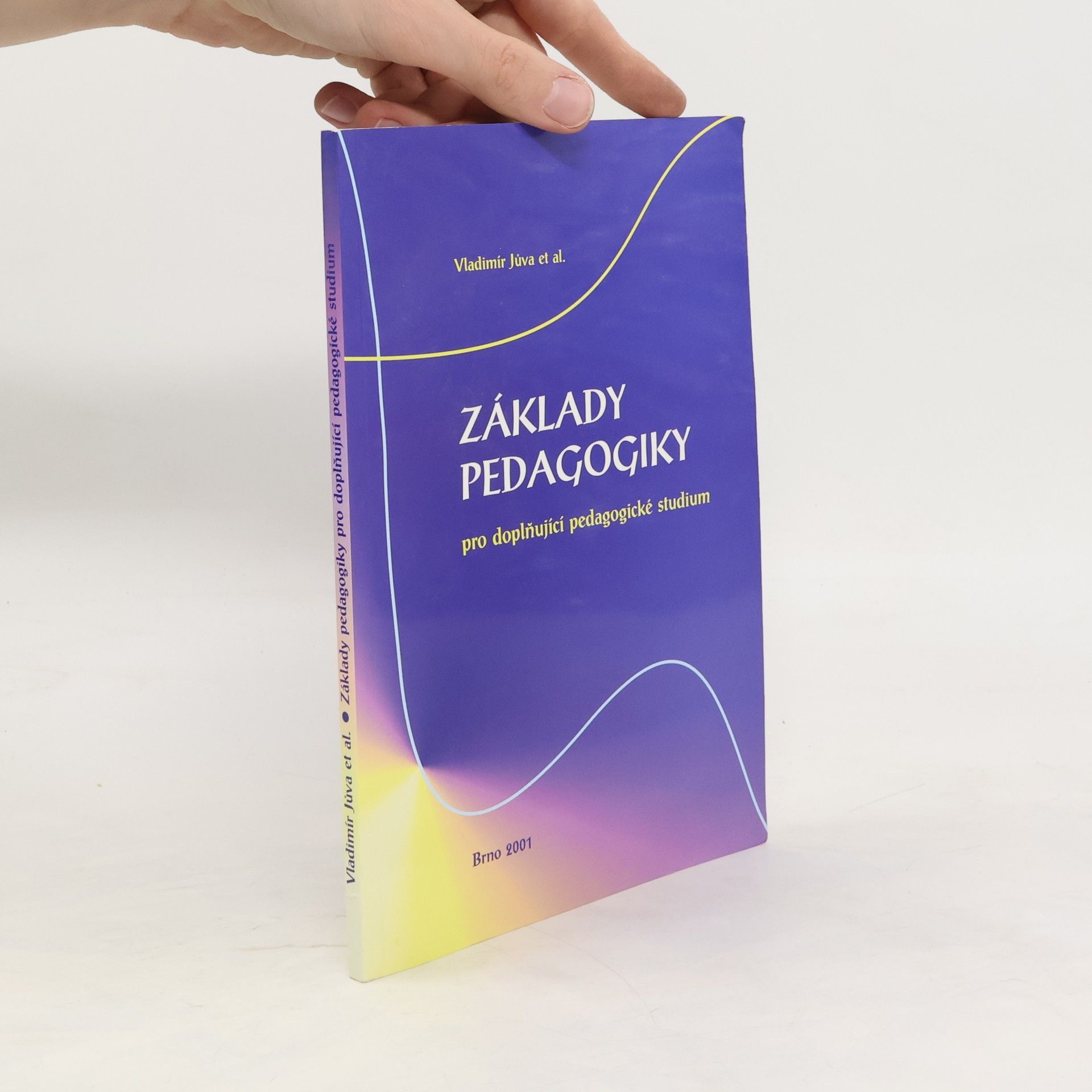 Vladimír Jůva Základy pedagogiky pro doplňující pedagogické studium
