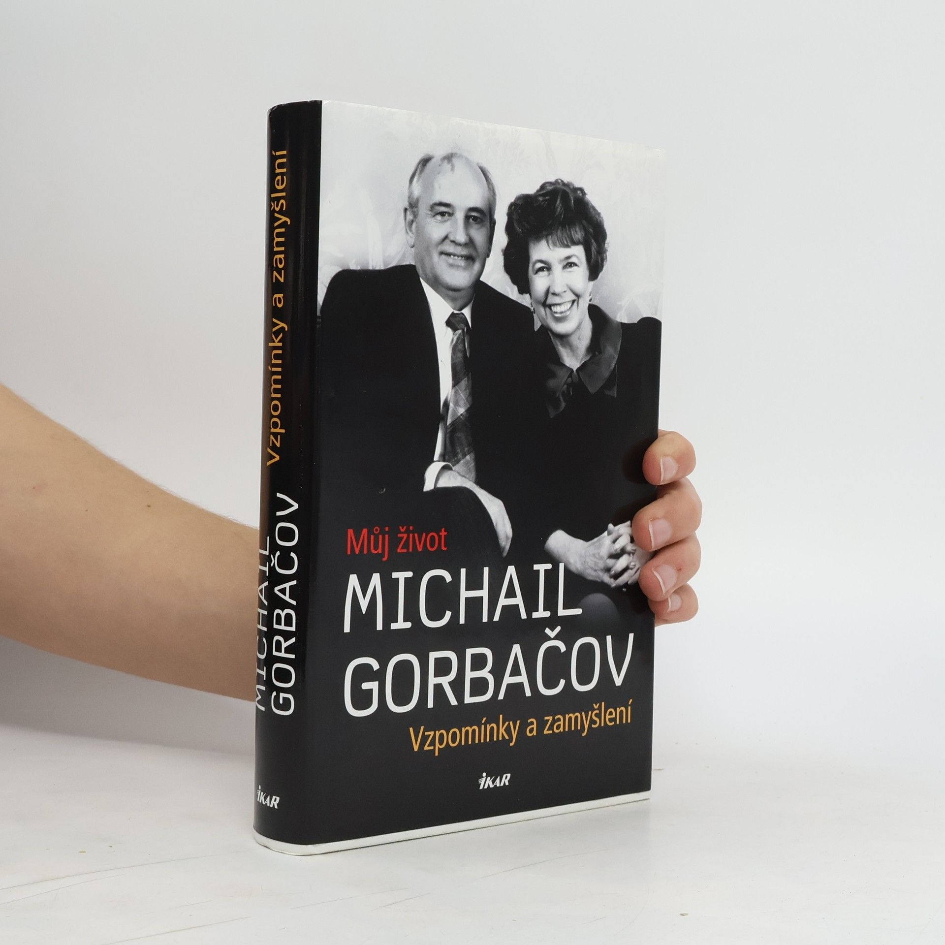 Mikhail Gorbachev Vzpomínky a zamyšlení. Můj život