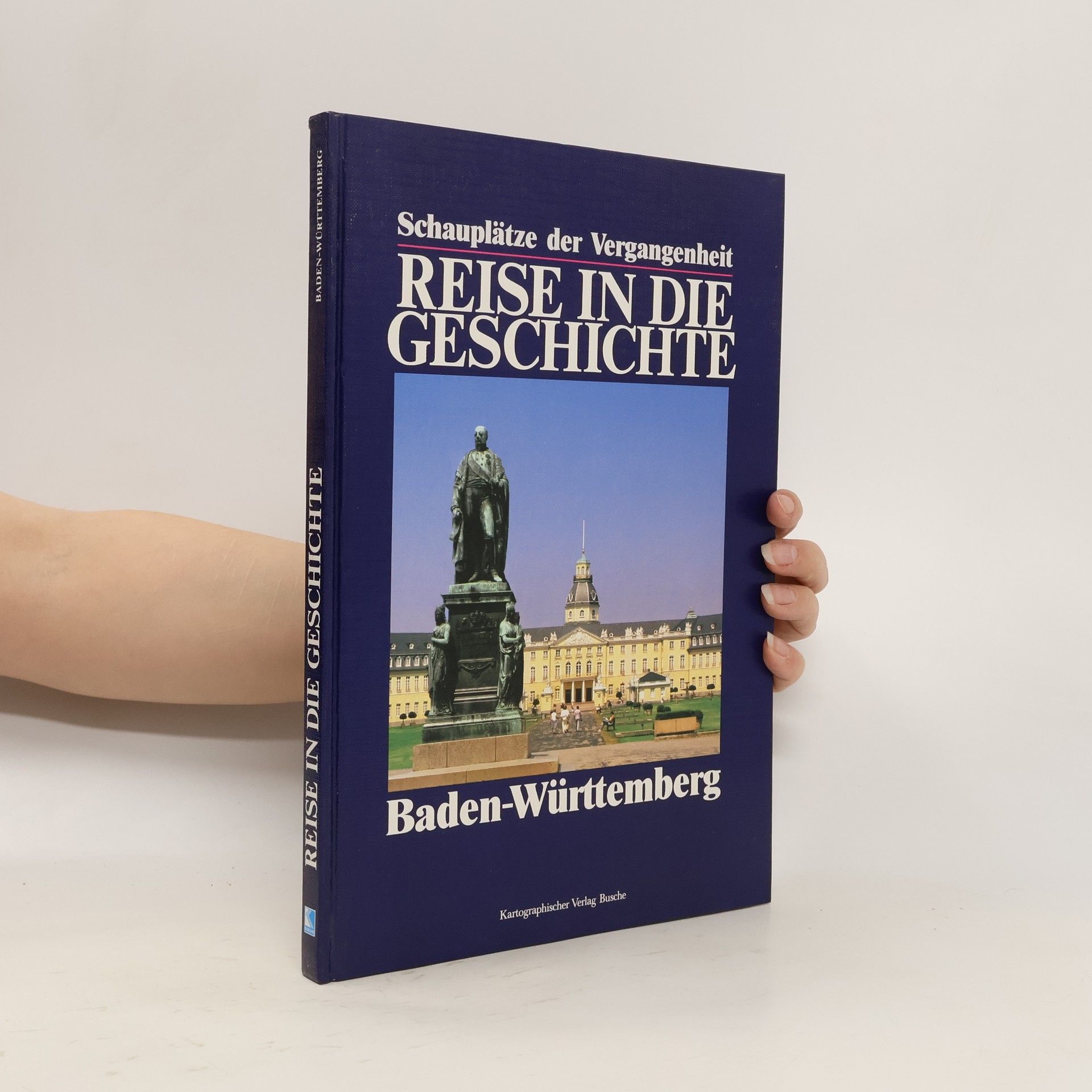 Autorenkollektiv Reise in Die Geschichte. Baden-Württemberg