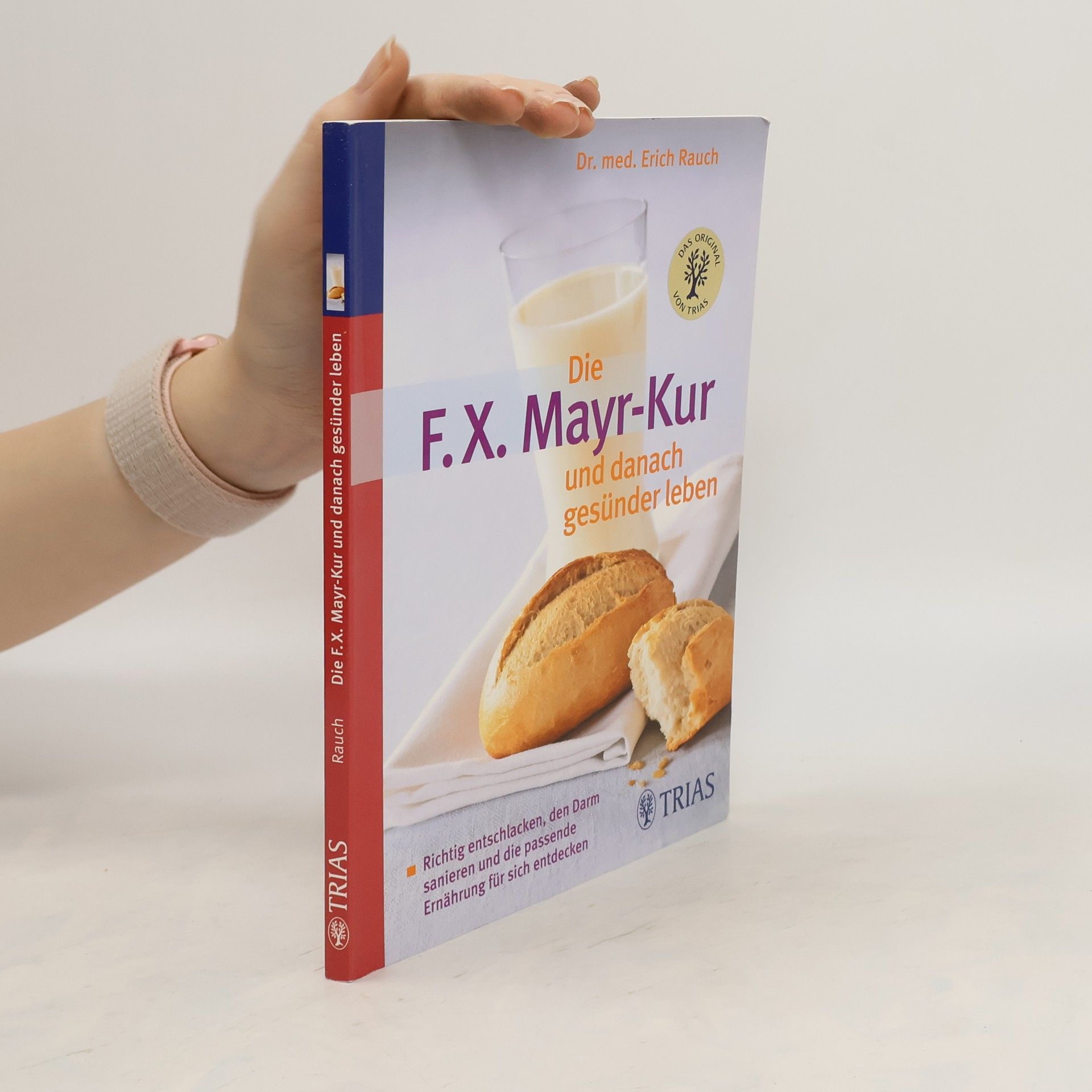 Erich Rauch Die F.-X.-Mayr-Kur und danach gesünder leben