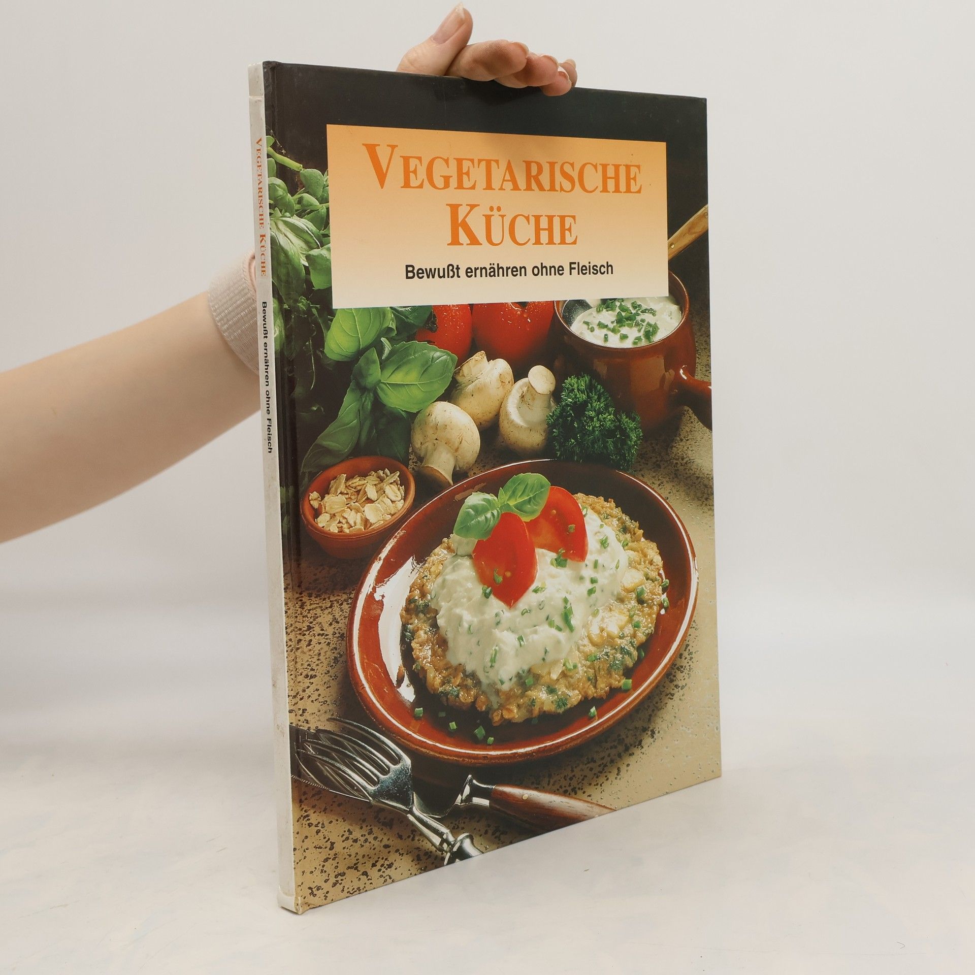 Autorenkollektiv Vegetarische Küche: Bewusst ernähren ohne Fleisch