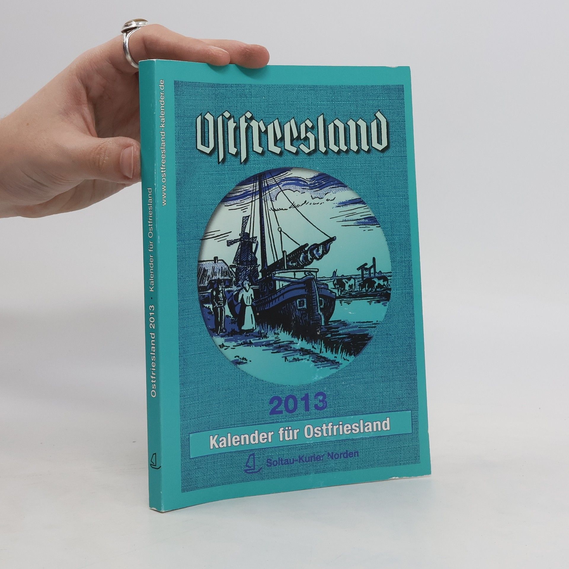 Auteurscollectief Ostfreesland. Kalender für Ostfriesland 2013