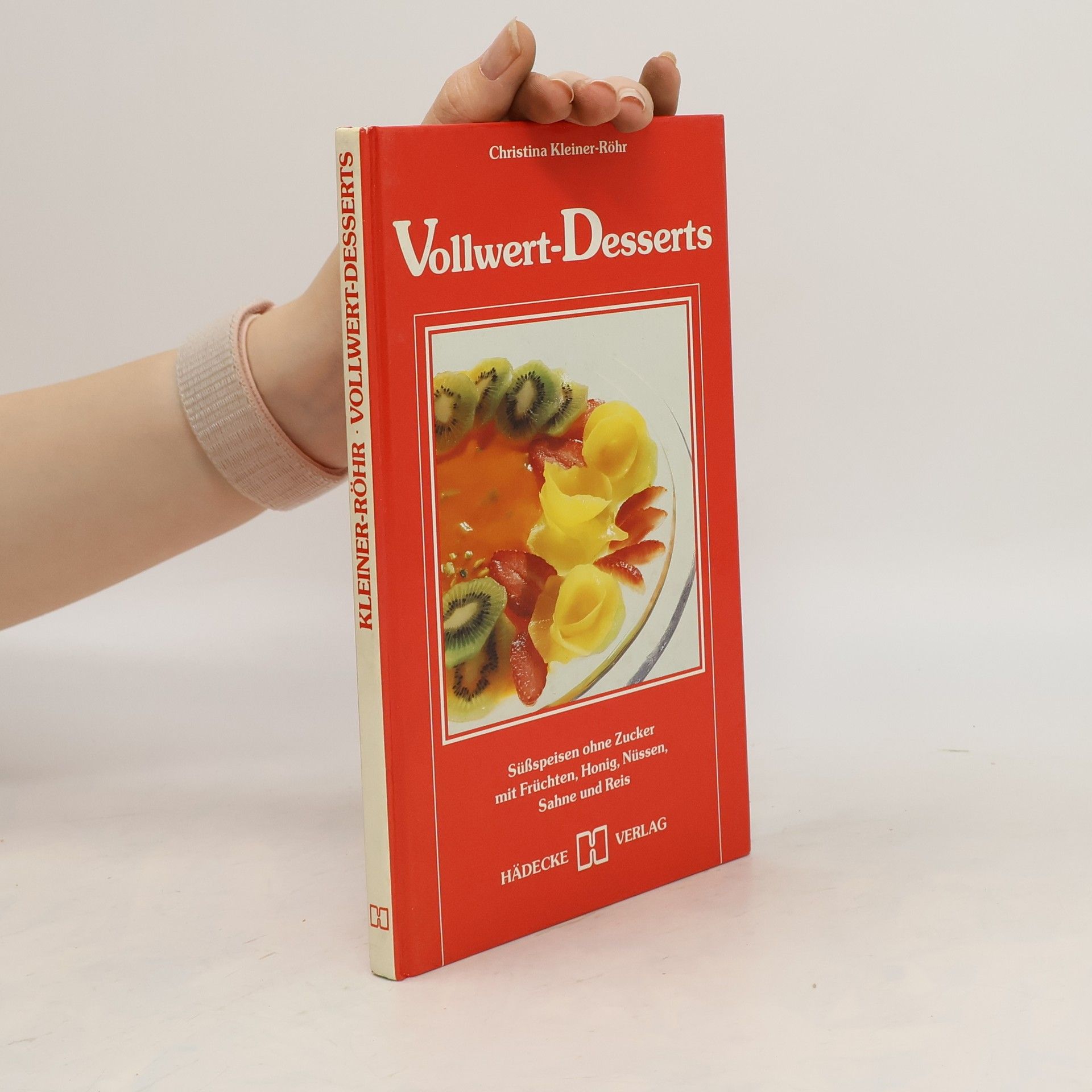 Christina Kleiner-Röhr Vollwert-Desserts