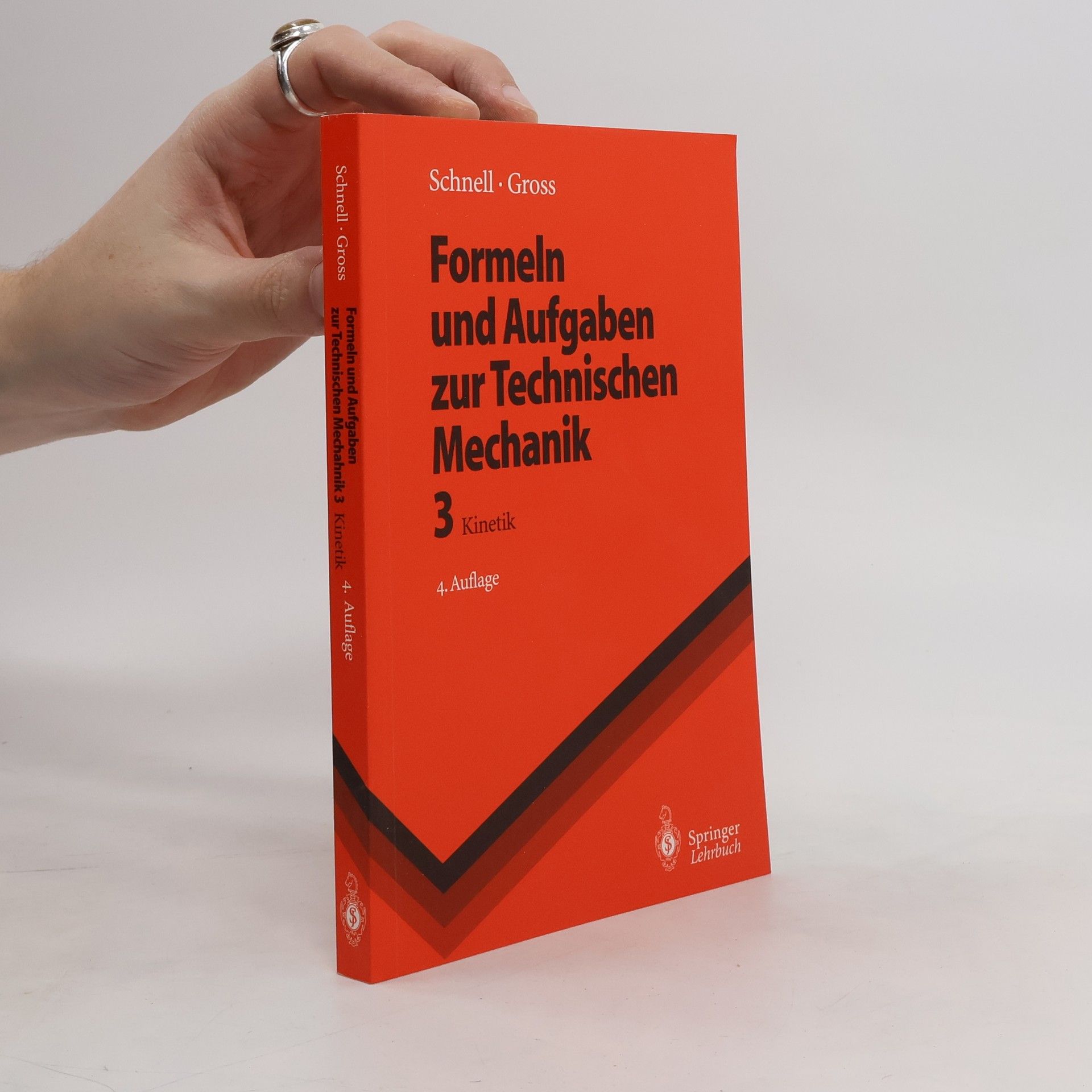 Walter Schnell Formeln und Aufgaben zur technischen Mechanik: Kinteik
